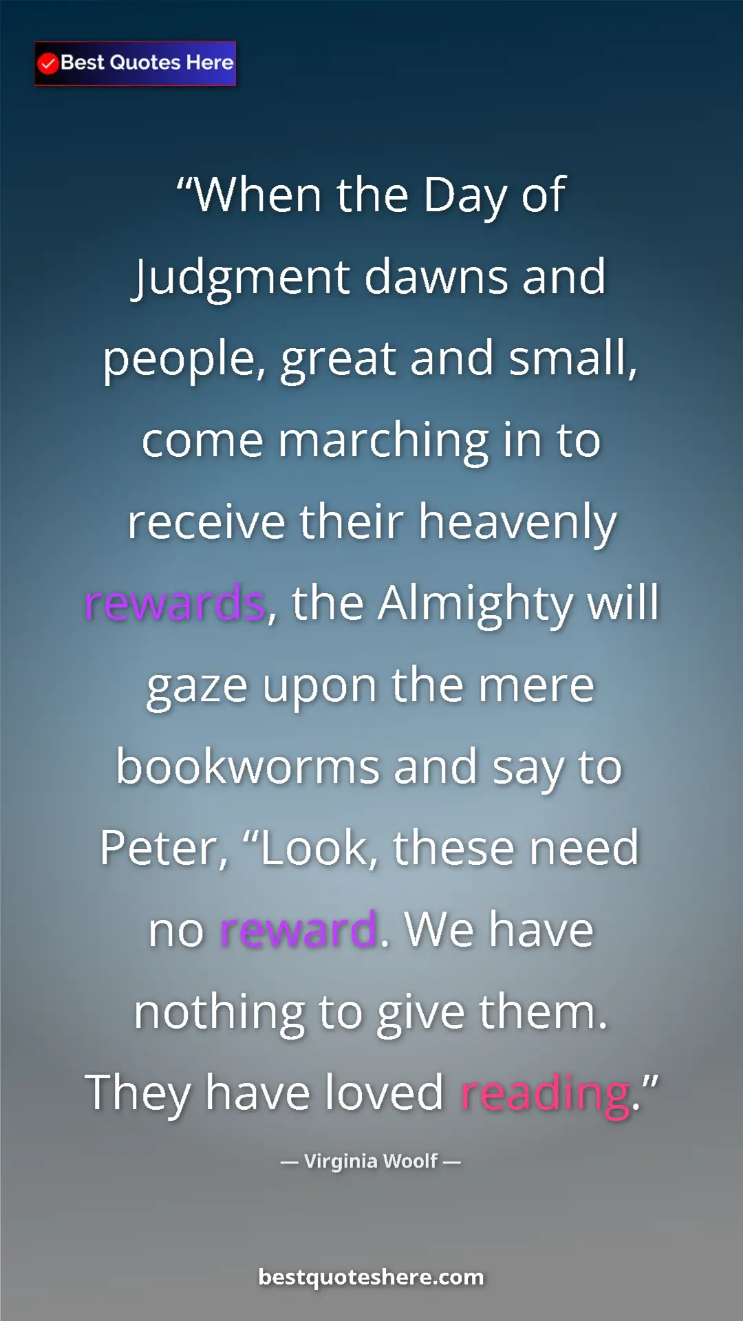 Virginia Woolf Quote Card: "When the Day of Judgment dawns and people, great and small,..." Pinterest quote poster by Virginia Woolf: "When the Day of Judgment dawns and people, great and small,..."