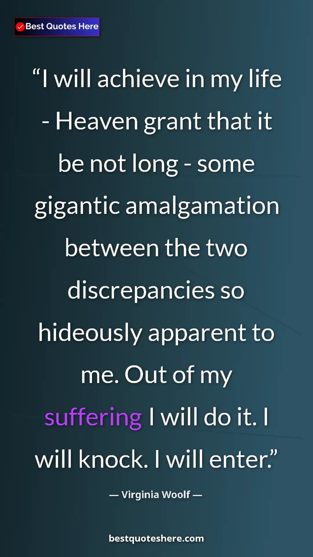 Virginia Woolf Quote Card: "I will achieve in my life - Heaven grant that it be not..." Pinterest quote poster by Virginia Woolf: "I will achieve in my life - Heaven grant that it be not..."