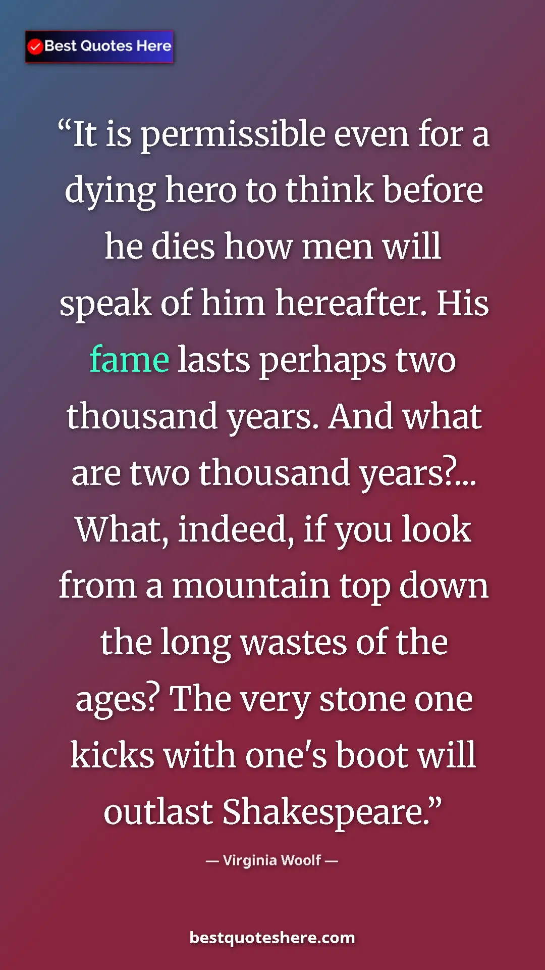 Virginia Woolf Quote Card: "It is permissible even for a dying hero to think before he..." Pinterest quote poster by Virginia Woolf: "It is permissible even for a dying hero to think before he..."