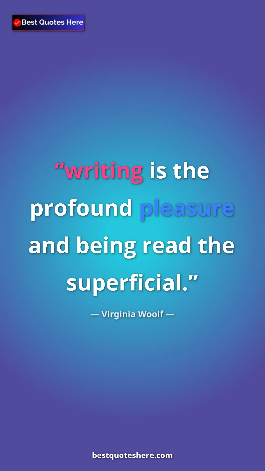 Virginia Woolf Quote Card: "writing is the profound pleasure and being read the..." Pinterest quote poster by Virginia Woolf: "writing is the profound pleasure and being read the..."