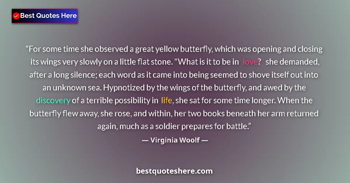 Quote by Virginia Woolf: For some time she observed a great yellow butterfl
