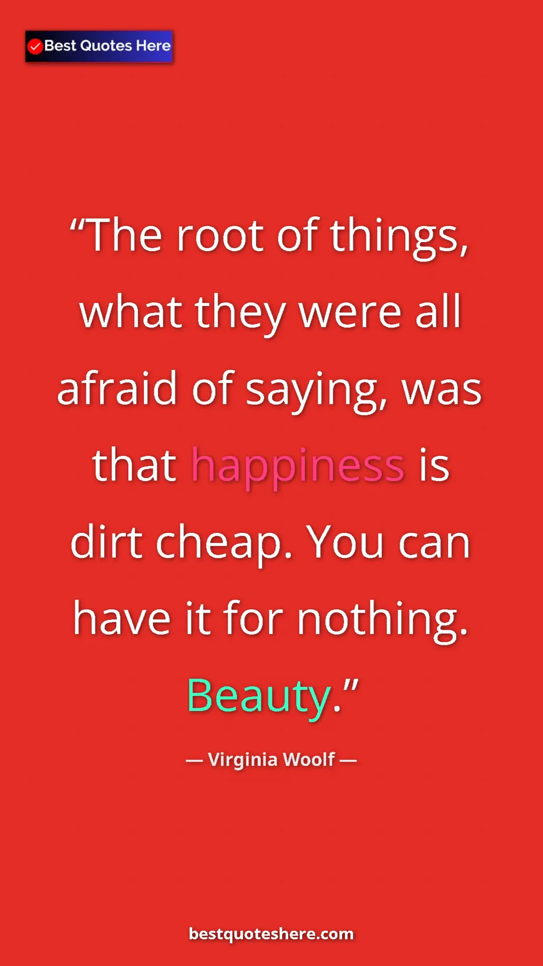 Pinterest quote poster by Virginia Woolf: "The root of things, what they were all afraid of saying,..."