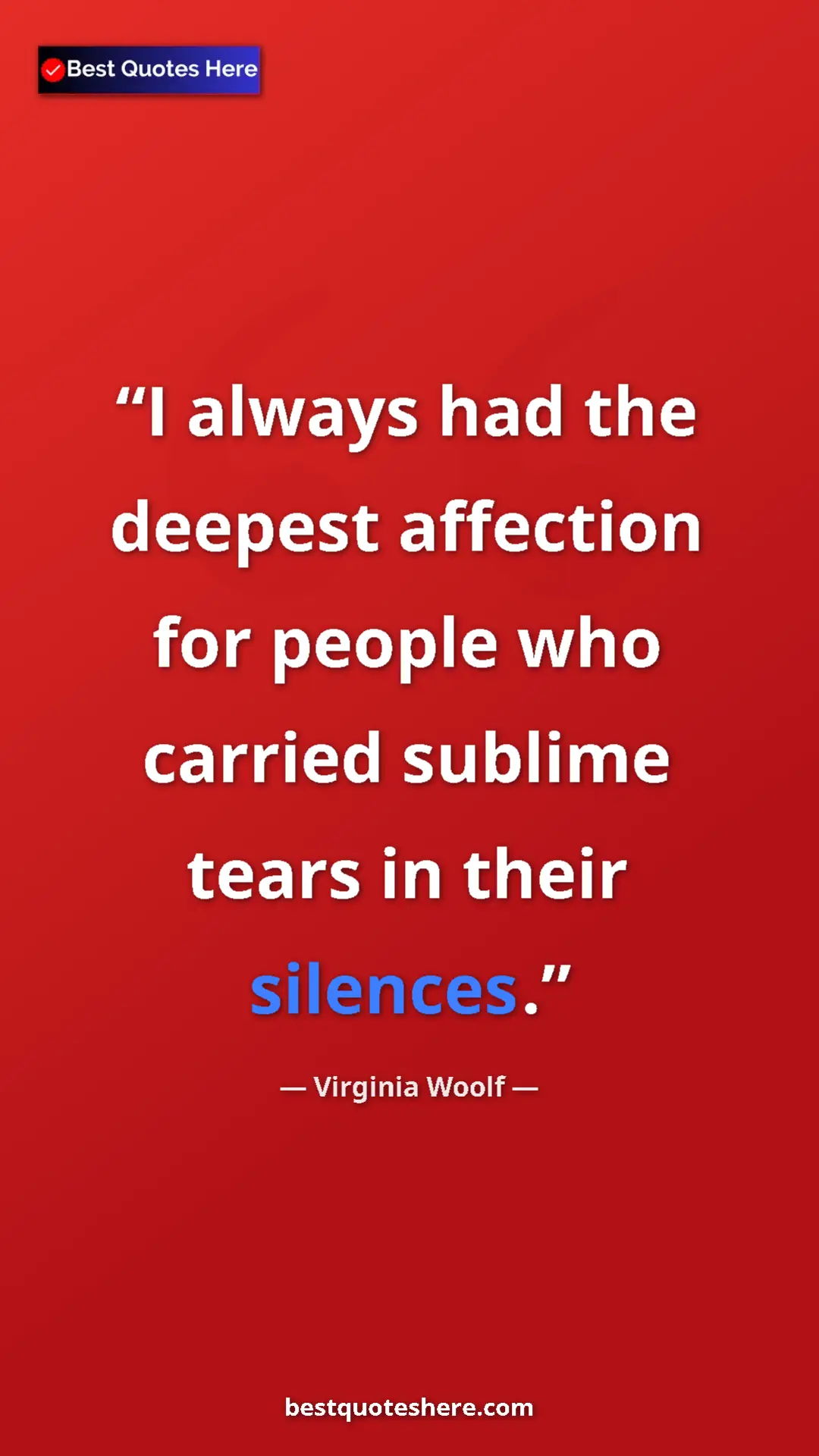 Pinterest quote poster by Virginia Woolf: "I always had the deepest affection for people who carried..."