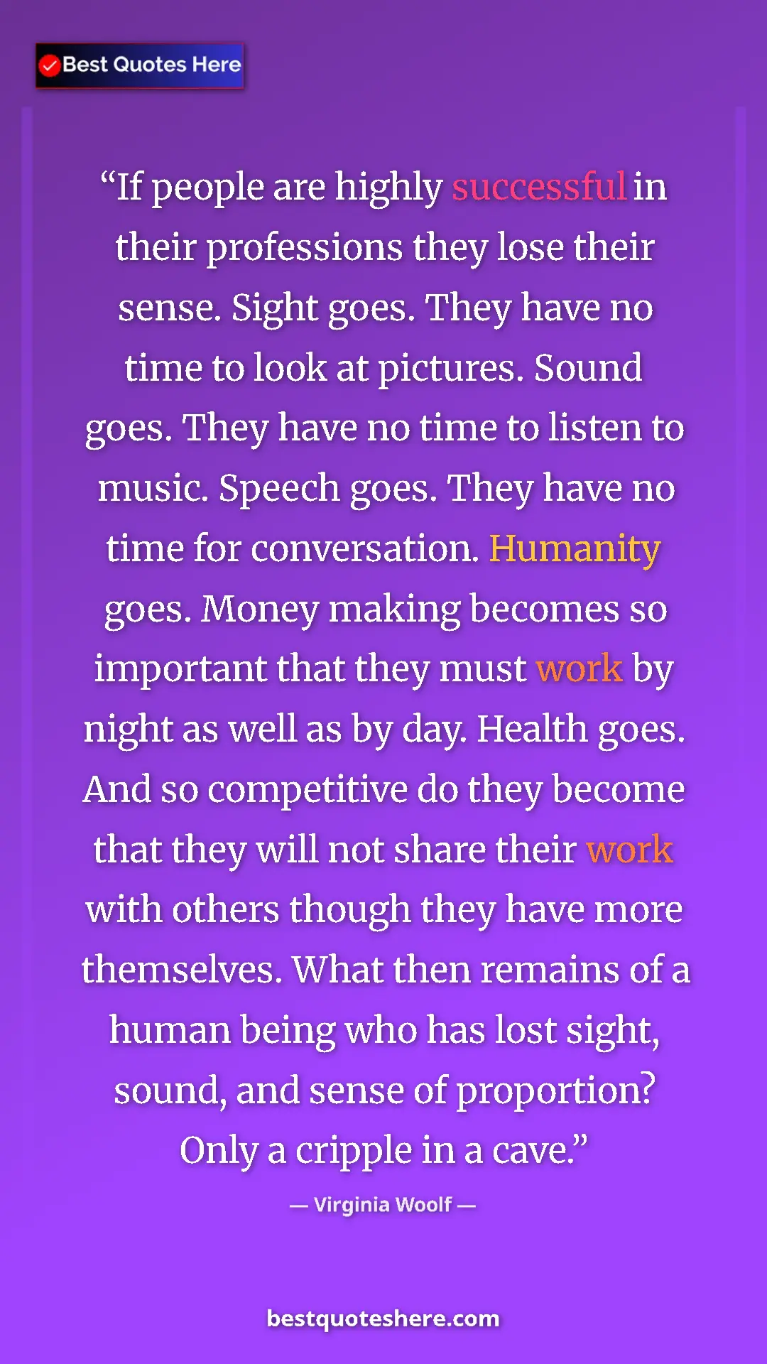 Pinterest quote poster by Virginia Woolf: "If people are highly successful in their professions they..."