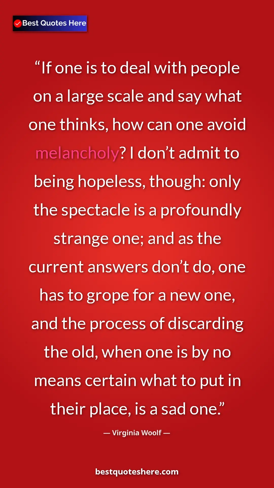 Virginia Woolf Quote Card: "If one is to deal with people on a large scale and say what..." Pinterest quote poster by Virginia Woolf: "If one is to deal with people on a large scale and say what..."