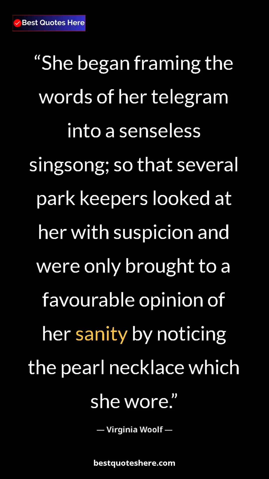 Pinterest quote poster by Virginia Woolf: "She began framing the words of her telegram into a..."