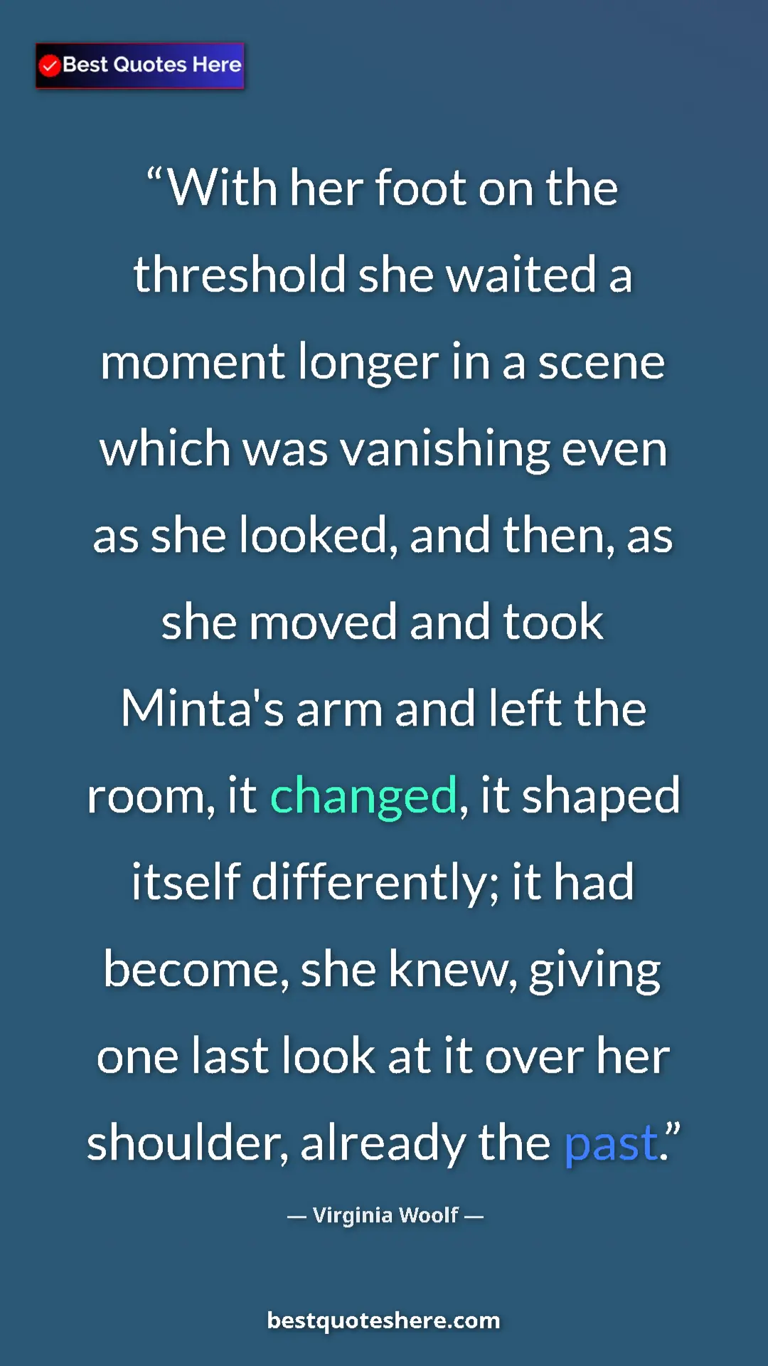 Virginia Woolf Quote Card: "With her foot on the threshold she waited a moment longer..." Pinterest quote poster by Virginia Woolf: "With her foot on the threshold she waited a moment longer..."
