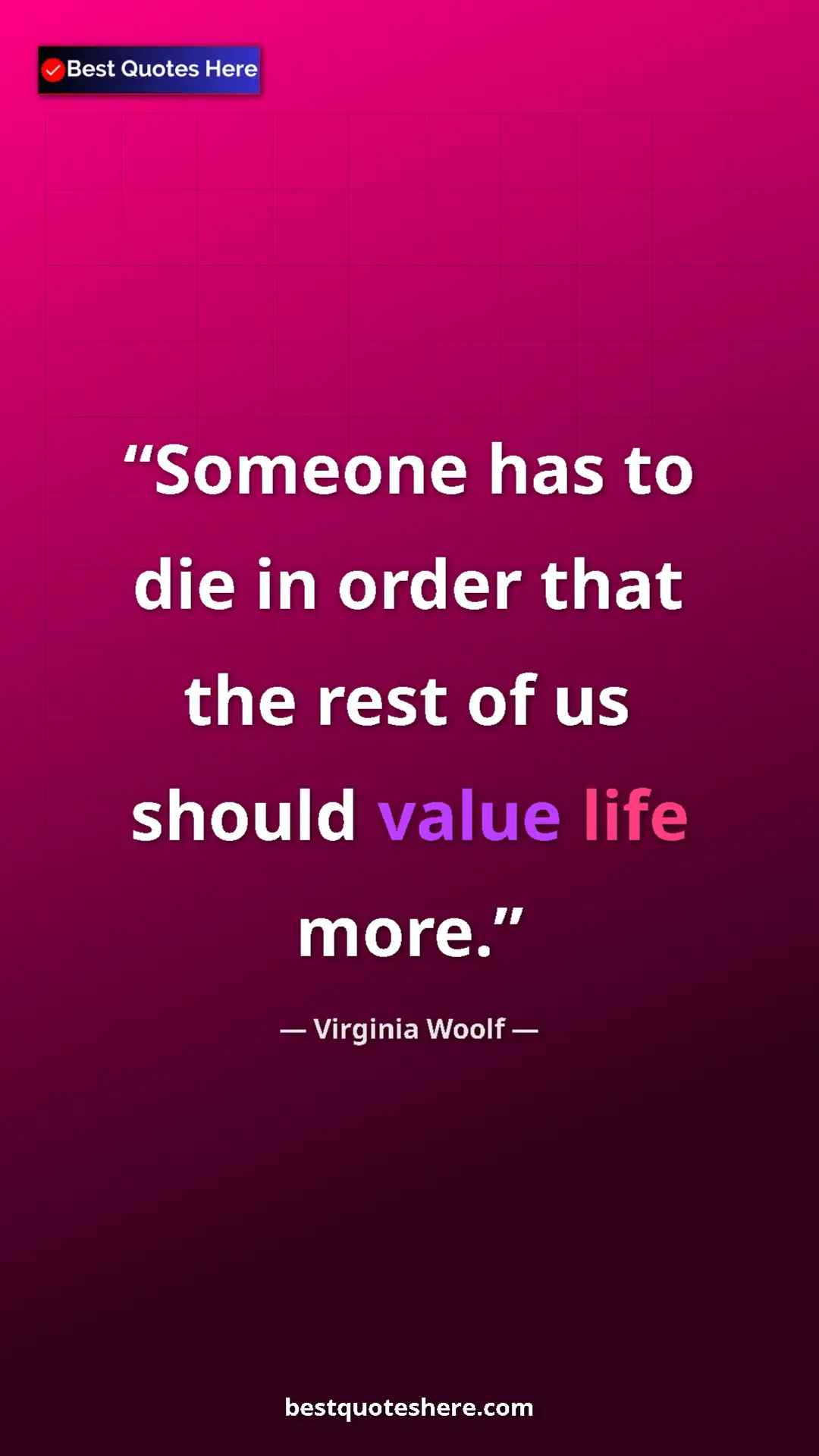 Virginia Woolf Quote Card: "Someone has to die in order that the rest of us should..." Pinterest quote poster by Virginia Woolf: "Someone has to die in order that the rest of us should..."