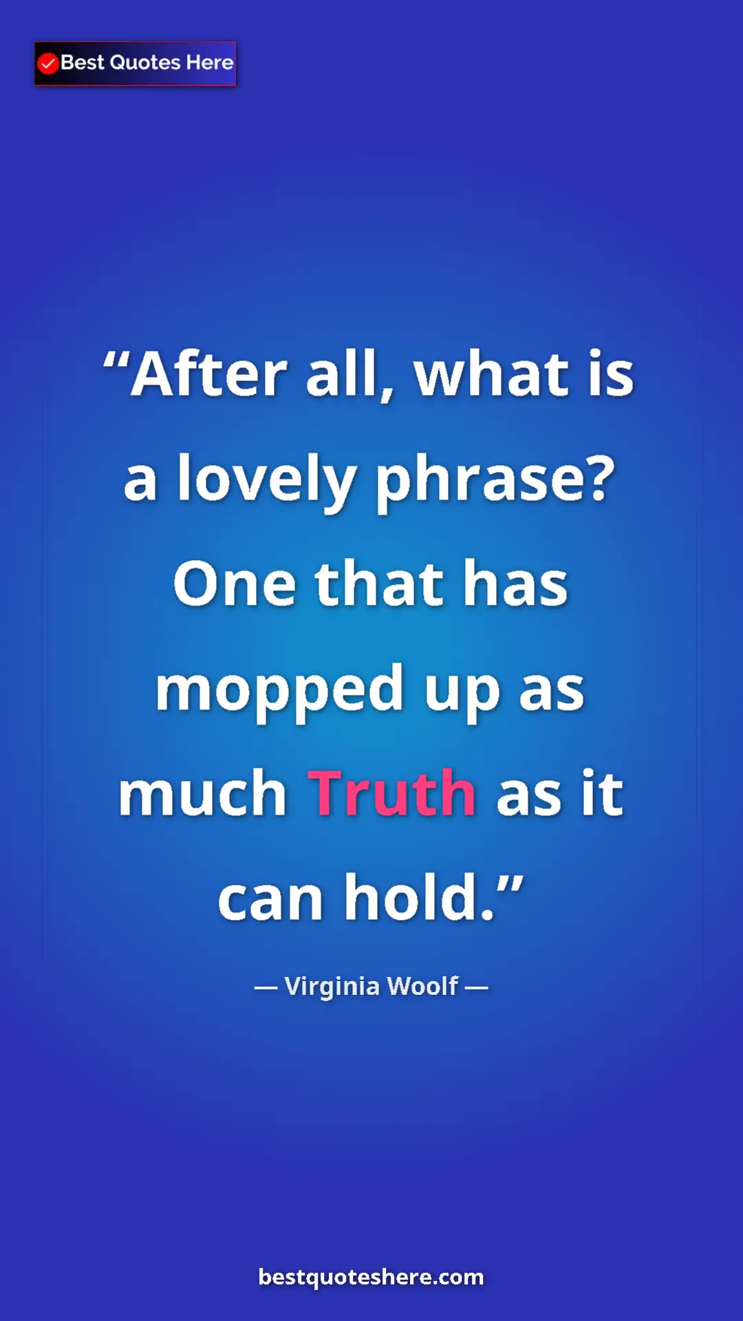 Virginia Woolf Quote Card: "After all, what is a lovely phrase? One that has mopped up..." Pinterest quote poster by Virginia Woolf: "After all, what is a lovely phrase? One that has mopped up..."