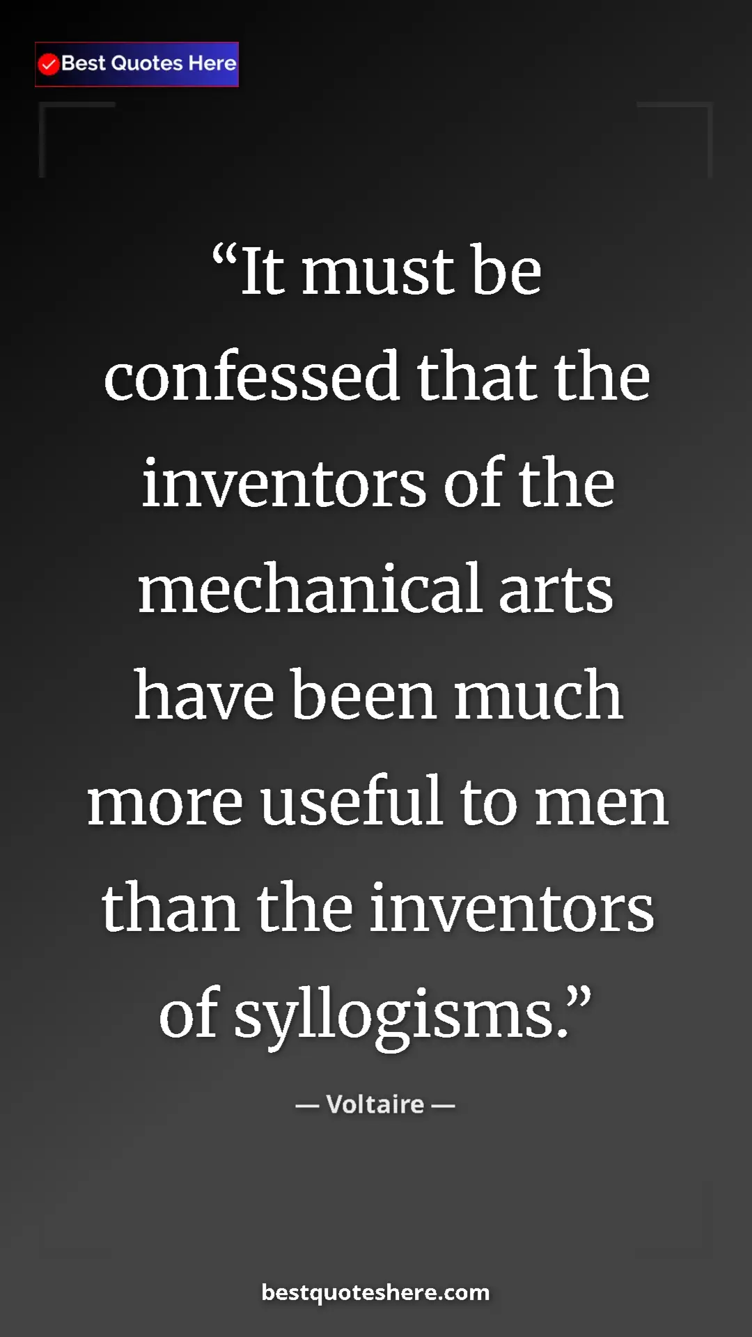 Pinterest quote poster by Voltaire: "It must be confessed that the inventors of the mechanical..."