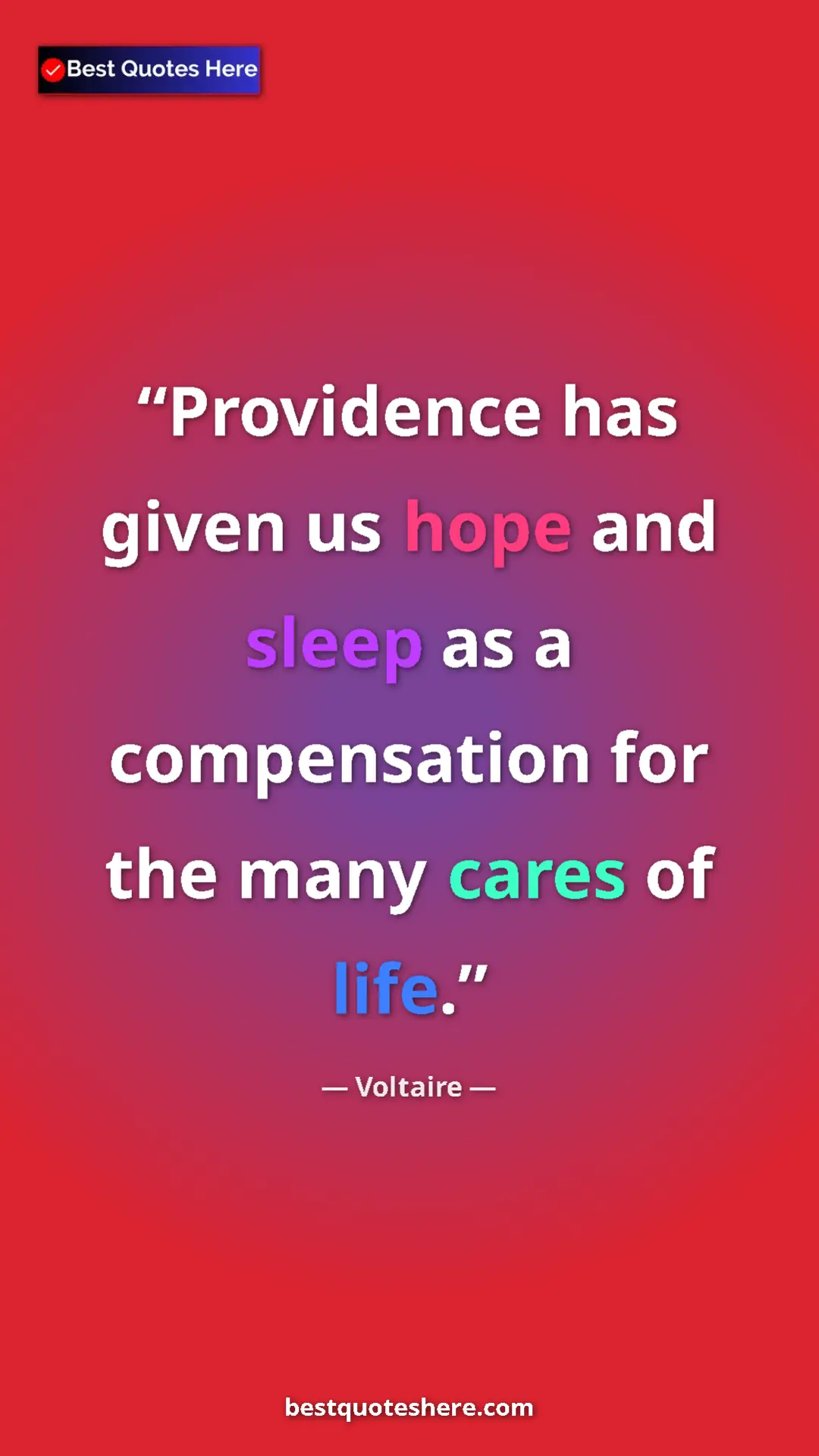 Pinterest quote poster by Voltaire: "Providence has given us hope and sleep as a compensation..."