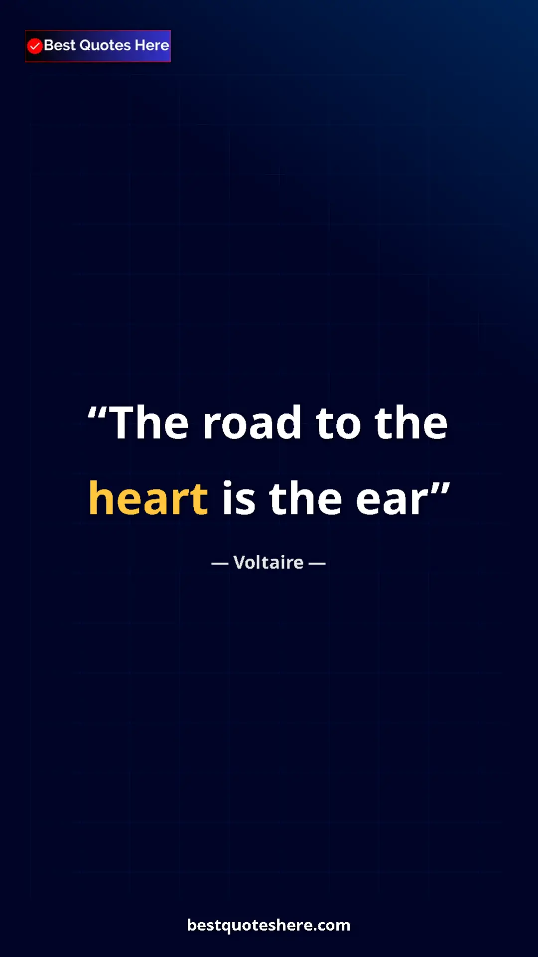 Pinterest quote poster by Voltaire: "The road to the heart is the ear"