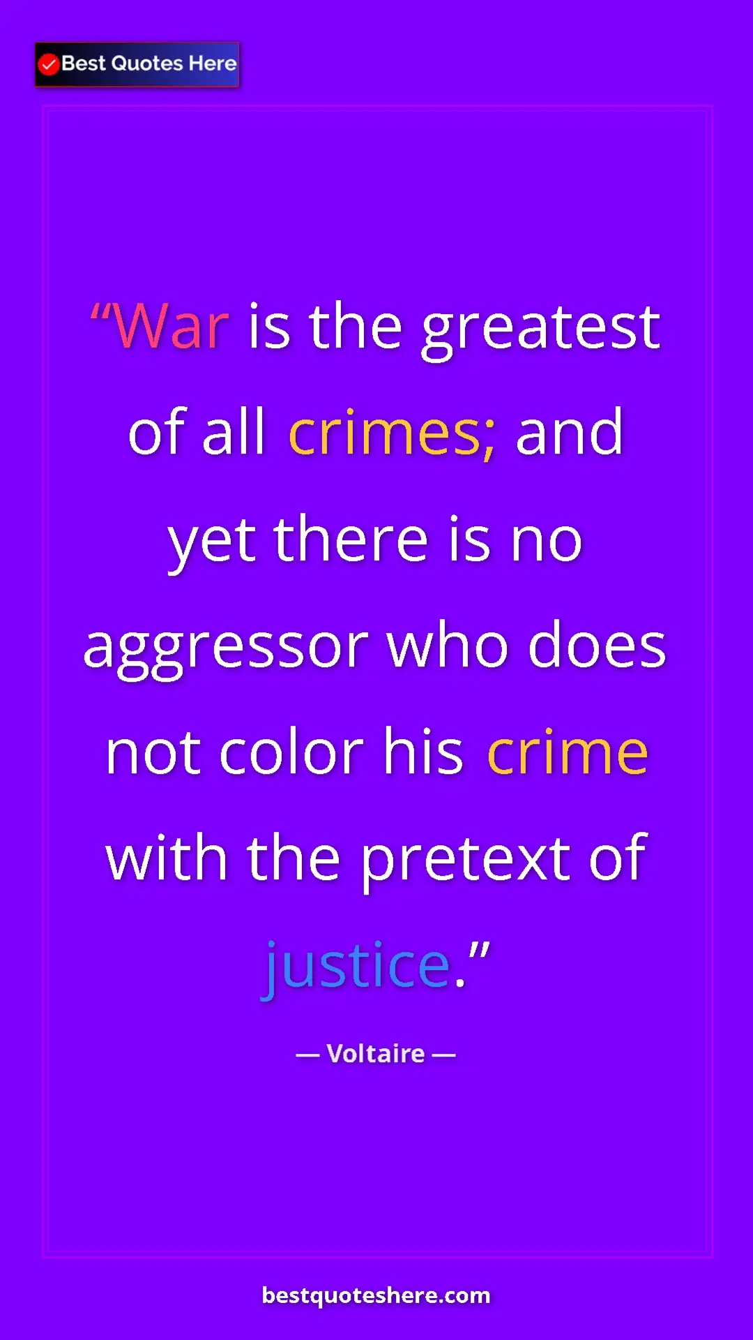 Pinterest quote poster by Voltaire: "War is the greatest of all crimes; and yet there is no..."