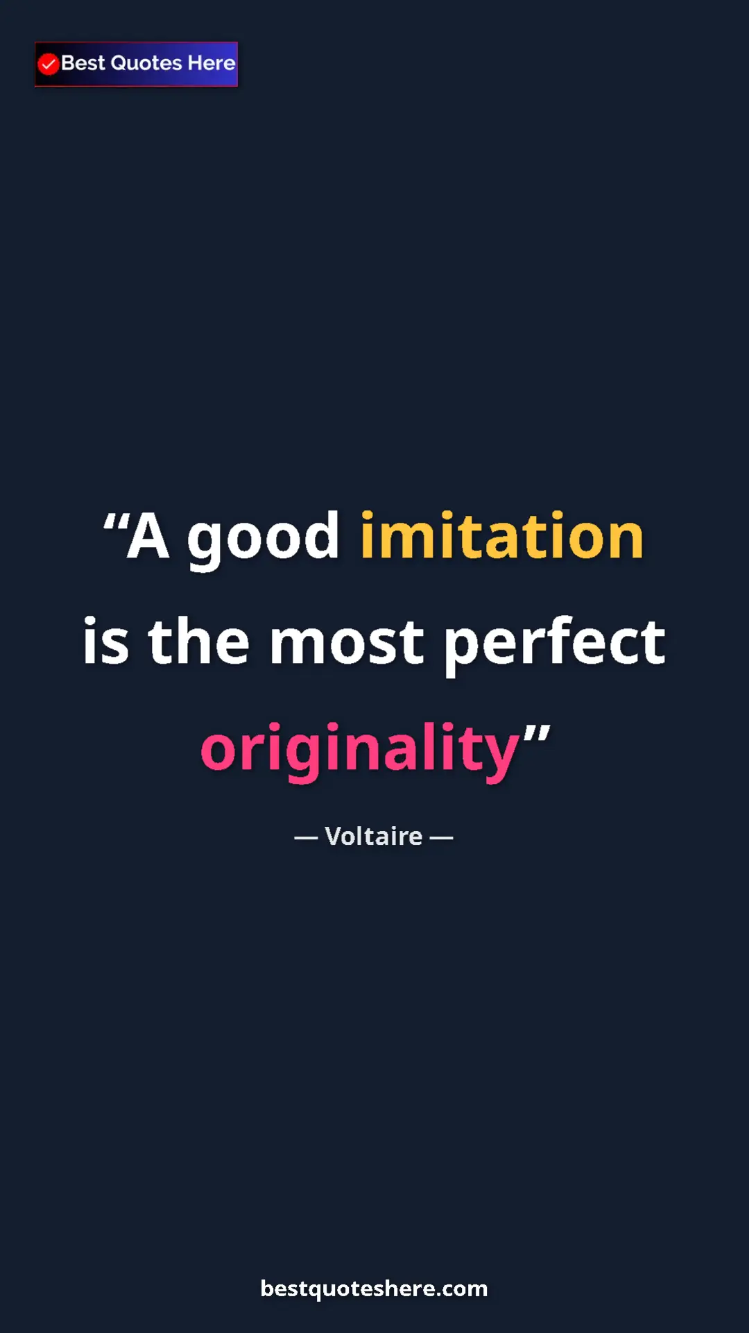 Pinterest quote poster by Voltaire: "A good imitation is the most perfect originality"