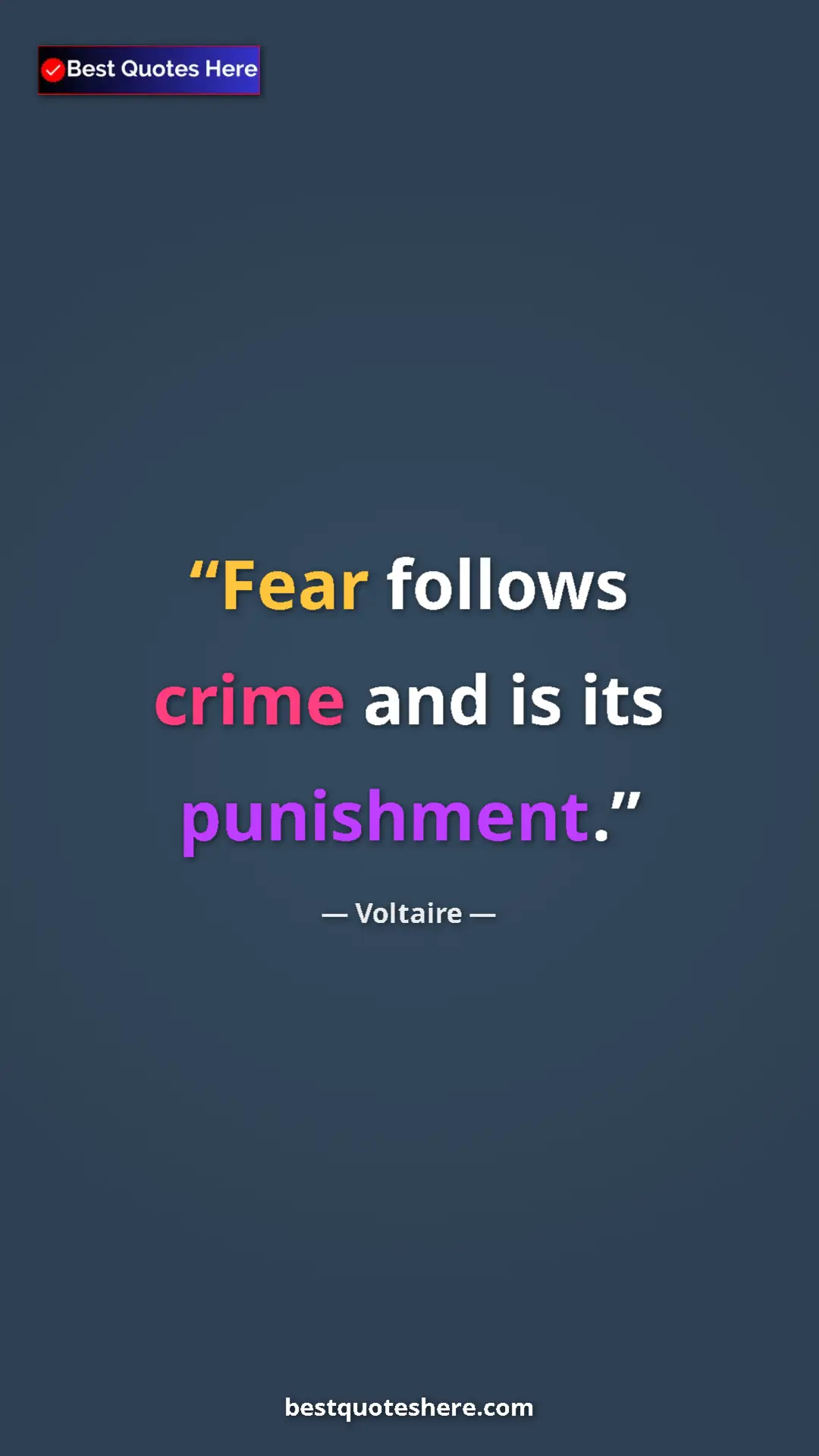 Pinterest quote poster by Voltaire: "Fear follows crime and is its punishment."