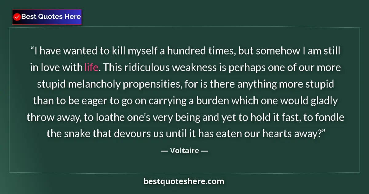 Voltaire Quote: "I have wanted to kill myself a hundred times, but somehow I..." Voltaire quote: "I have wanted to kill myself a hundred times, but somehow I..."