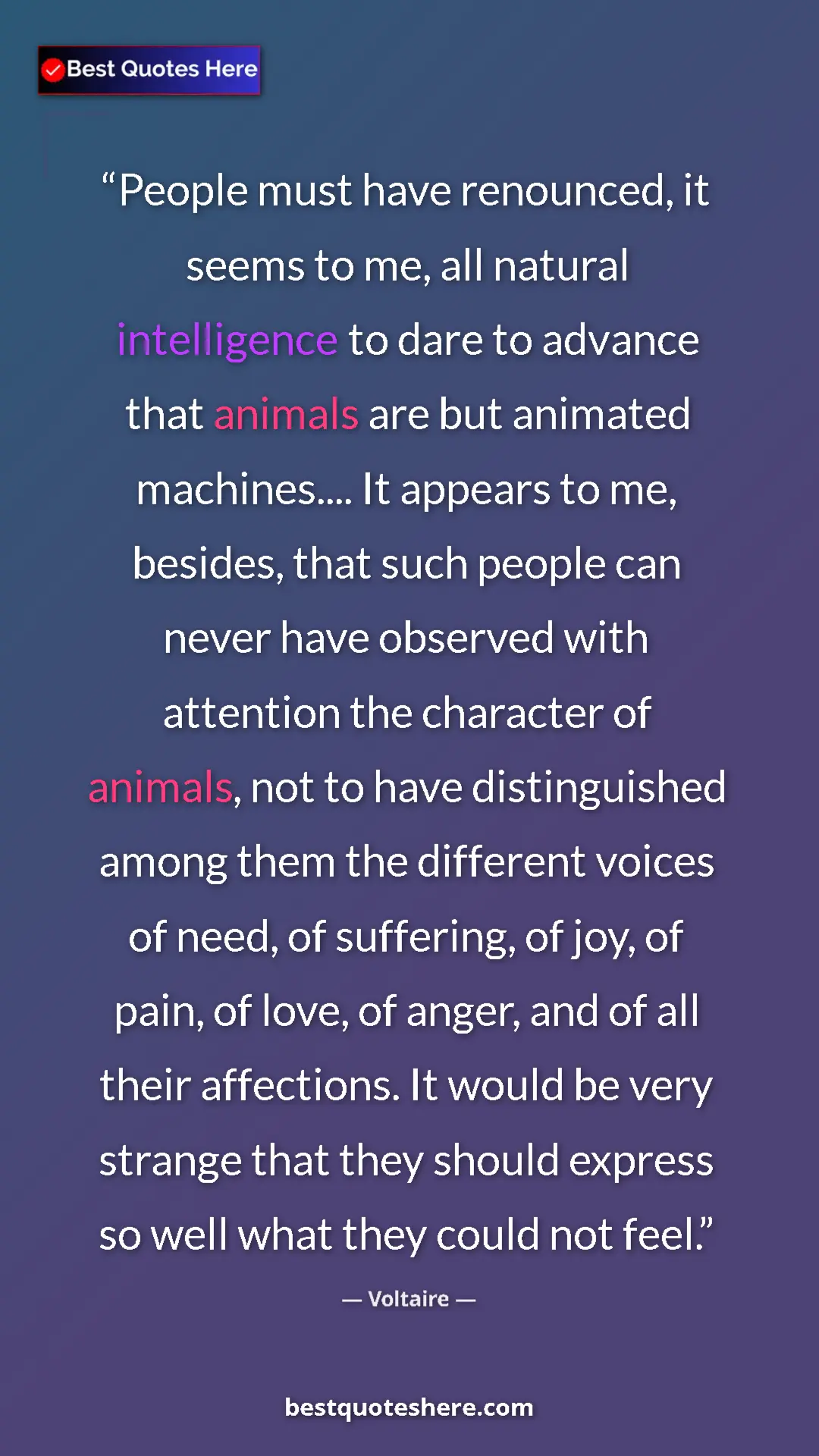Pinterest quote poster by Voltaire: "People must have renounced, it seems to me, all natural..."