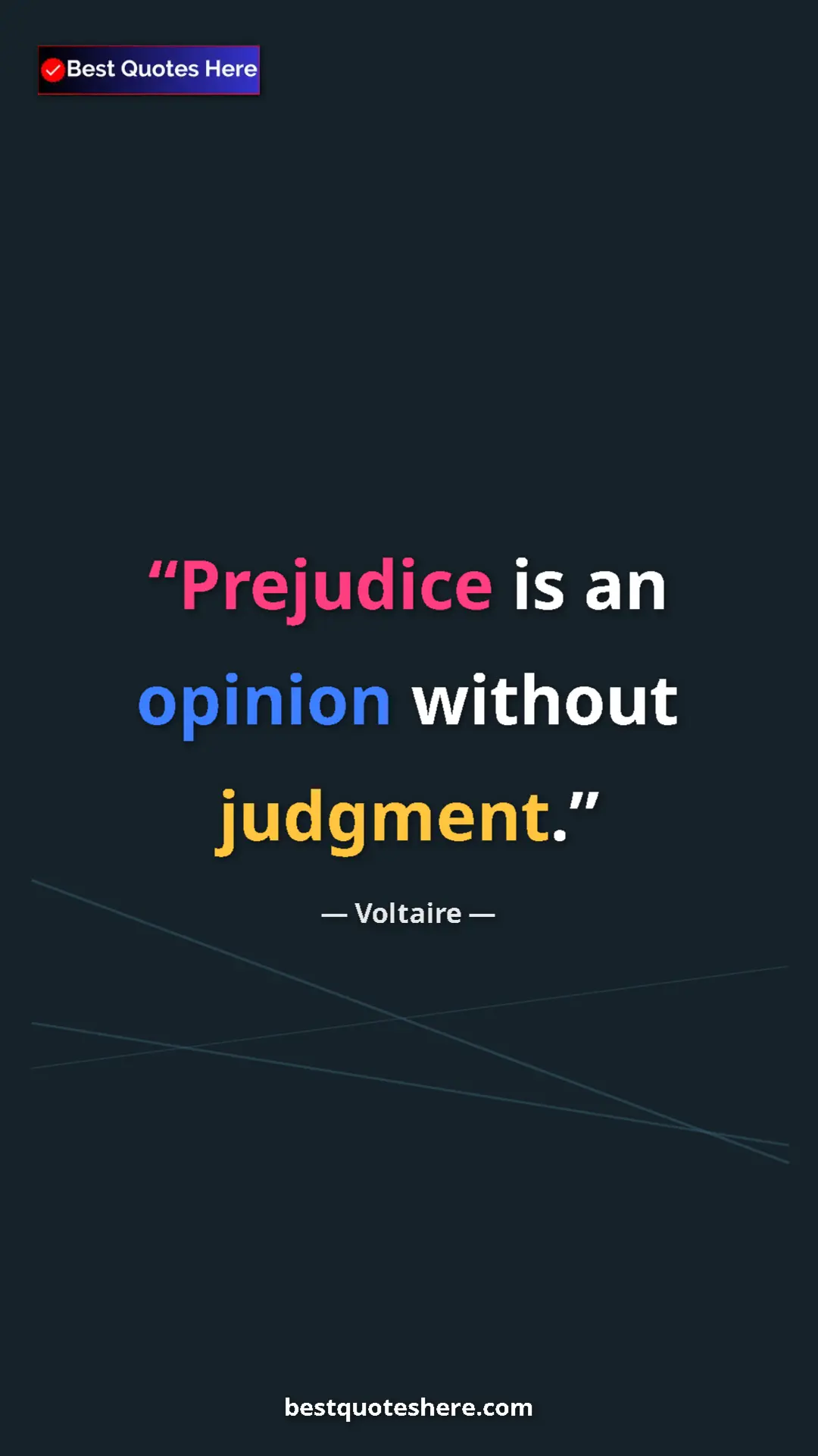 Voltaire Quote Card: "Prejudice is an opinion without judgment." Pinterest quote poster by Voltaire: "Prejudice is an opinion without judgment."