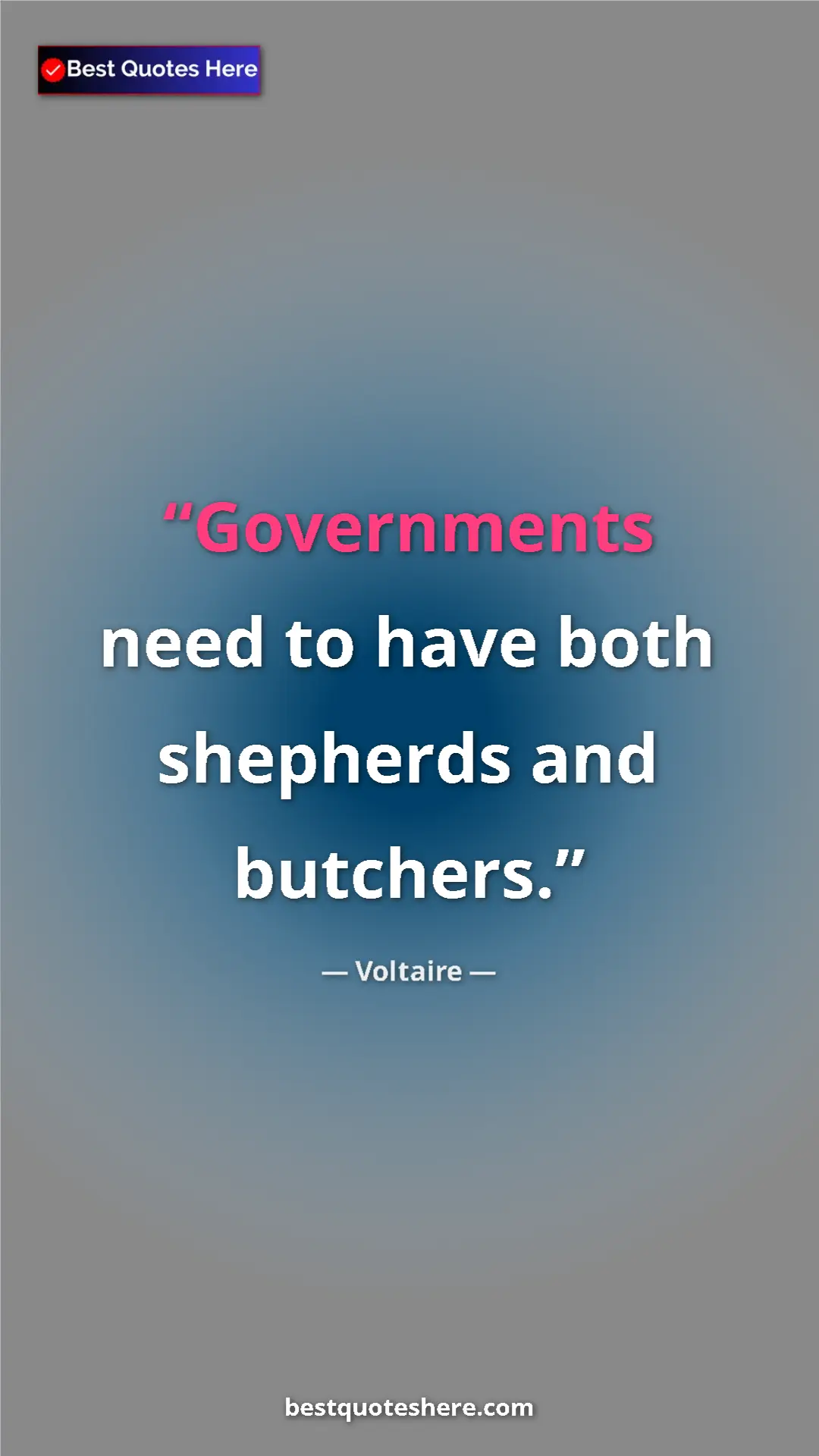 Pinterest quote poster by Voltaire: "Governments need to have both shepherds and butchers."