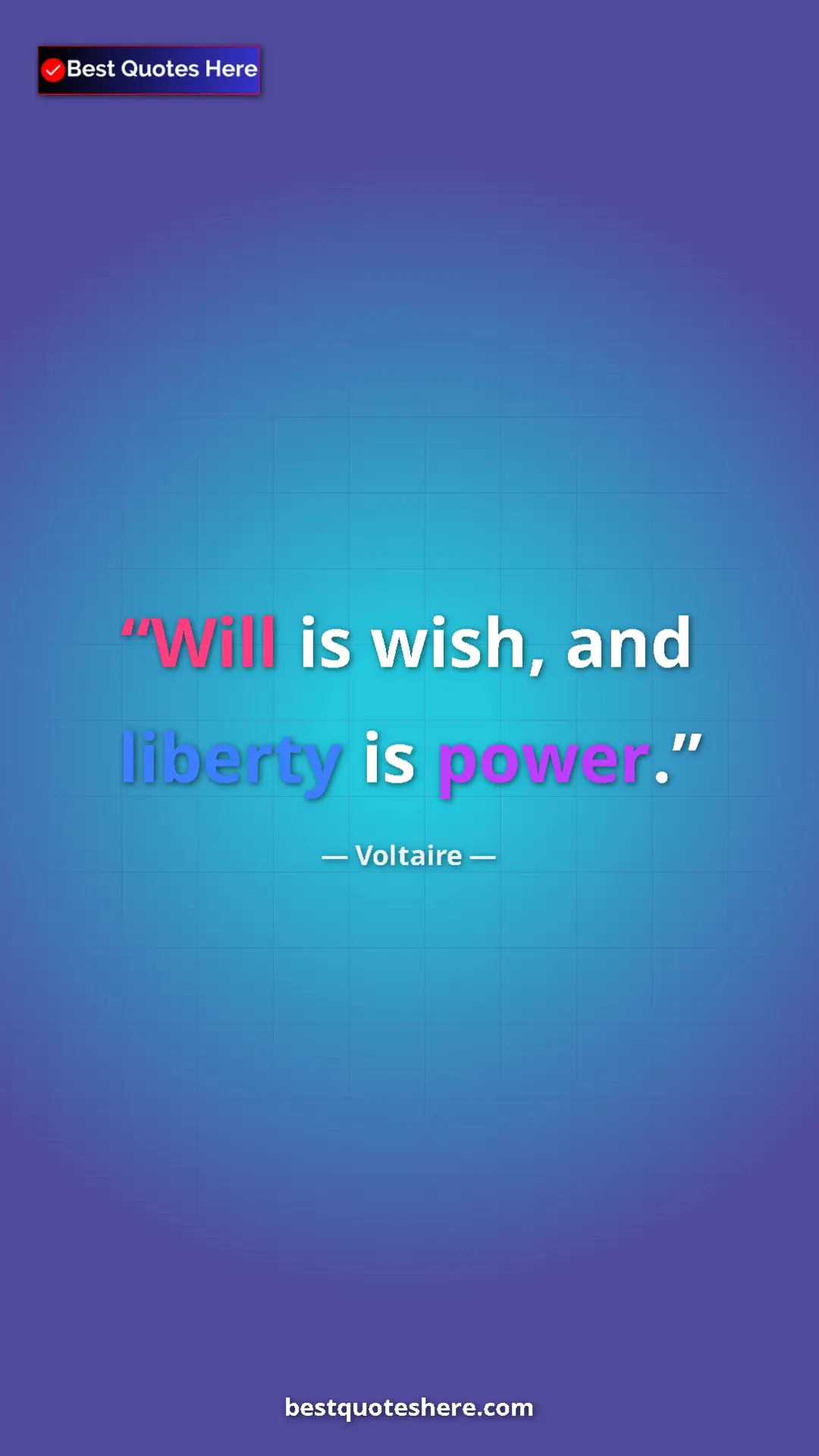 Pinterest quote poster by Voltaire: "Will is wish, and liberty is power."