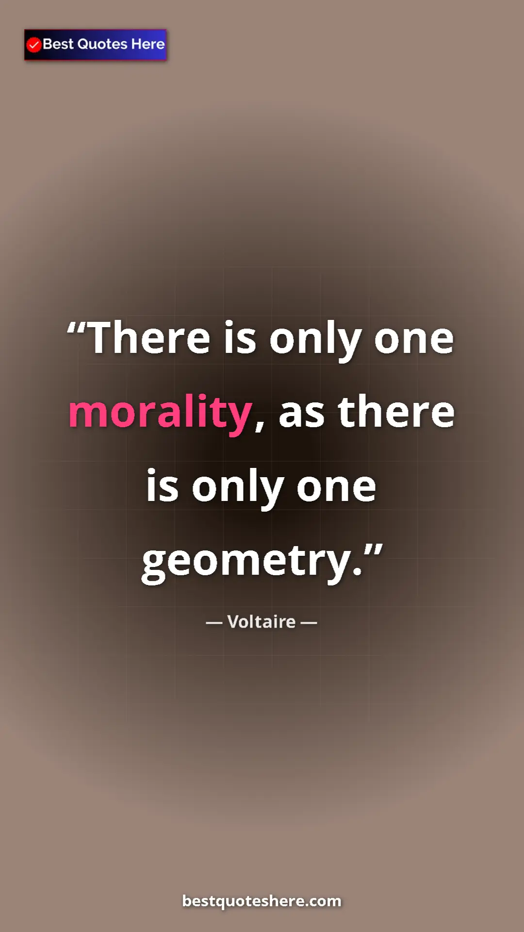 Voltaire Quote Card: "There is only one morality, as there is only one geometry." Pinterest quote poster by Voltaire: "There is only one morality, as there is only one geometry."