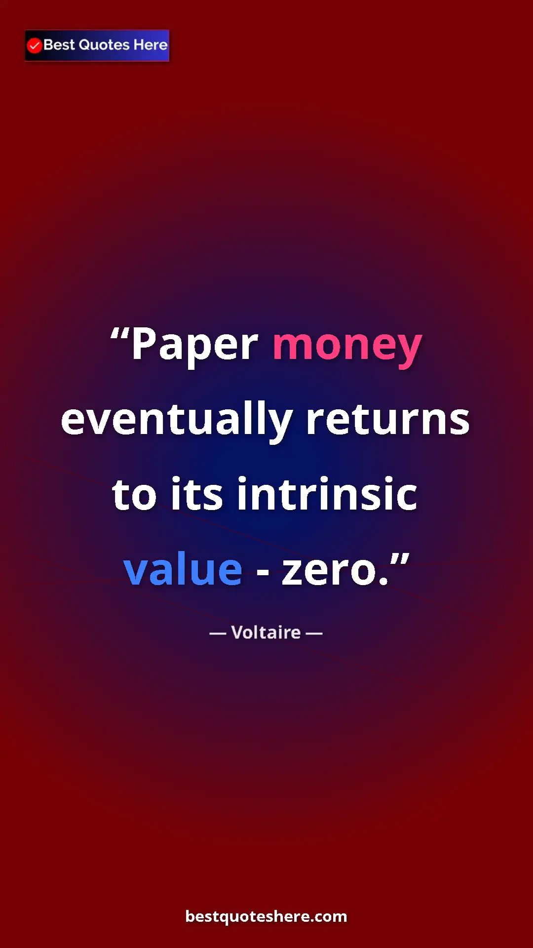 Voltaire Quote Card: "Paper money eventually returns to its intrinsic value -..." Pinterest quote poster by Voltaire: "Paper money eventually returns to its intrinsic value -..."