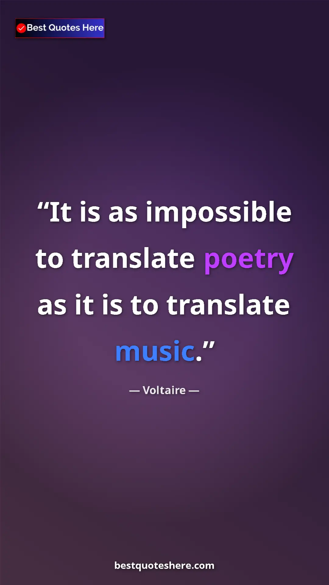 Pinterest quote poster by Voltaire: "It is as impossible to translate poetry as it is to..."
