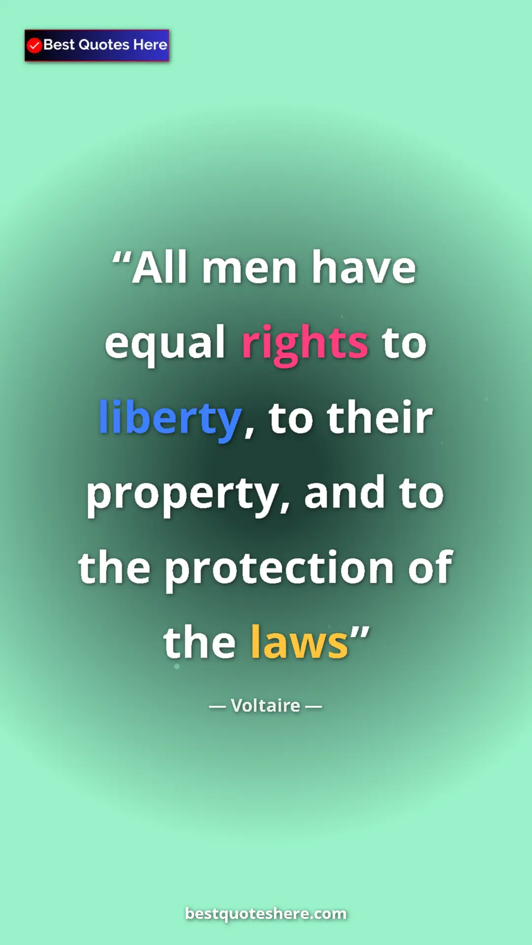Pinterest quote poster by Voltaire: "All men have equal rights to liberty, to their property,..."