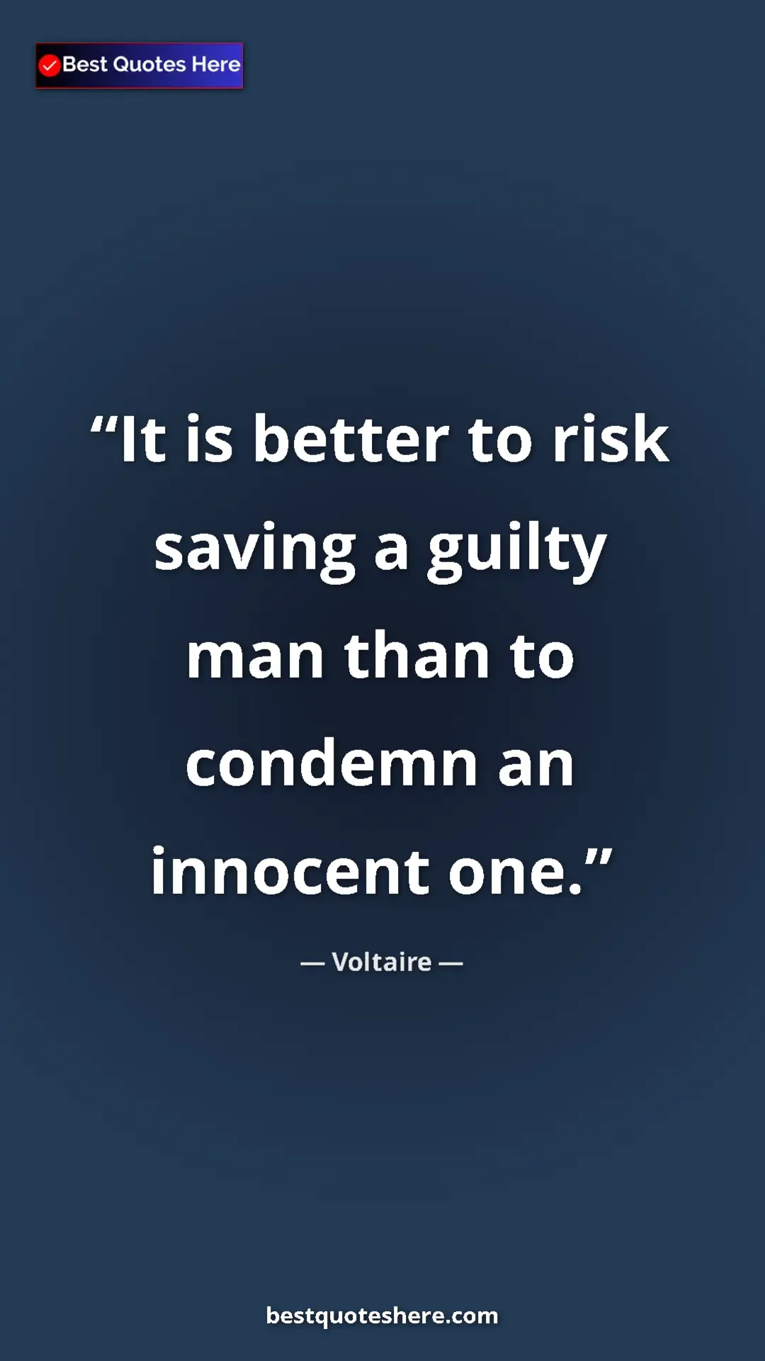 Pinterest quote poster by Voltaire: "It is better to risk saving a guilty man than to condemn an..."