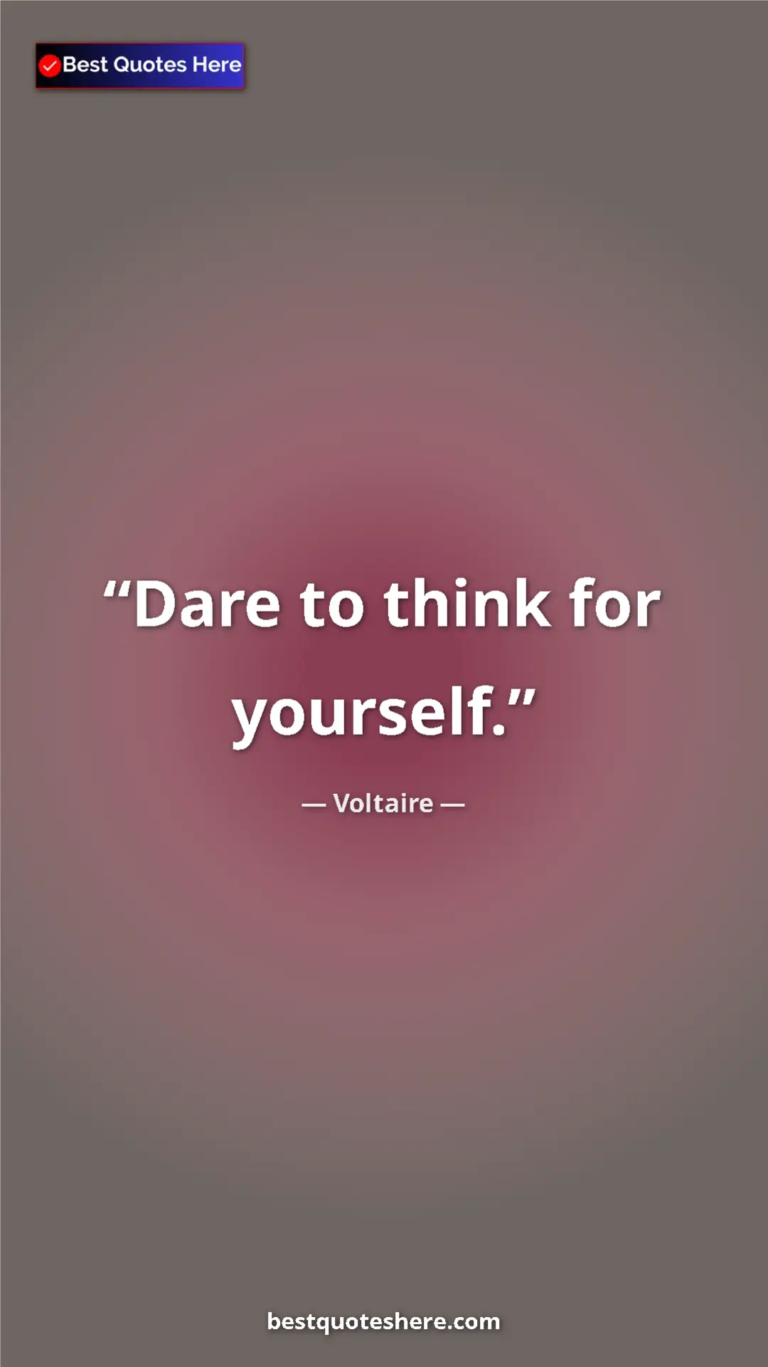Pinterest quote poster by Voltaire: "Dare to think for yourself."