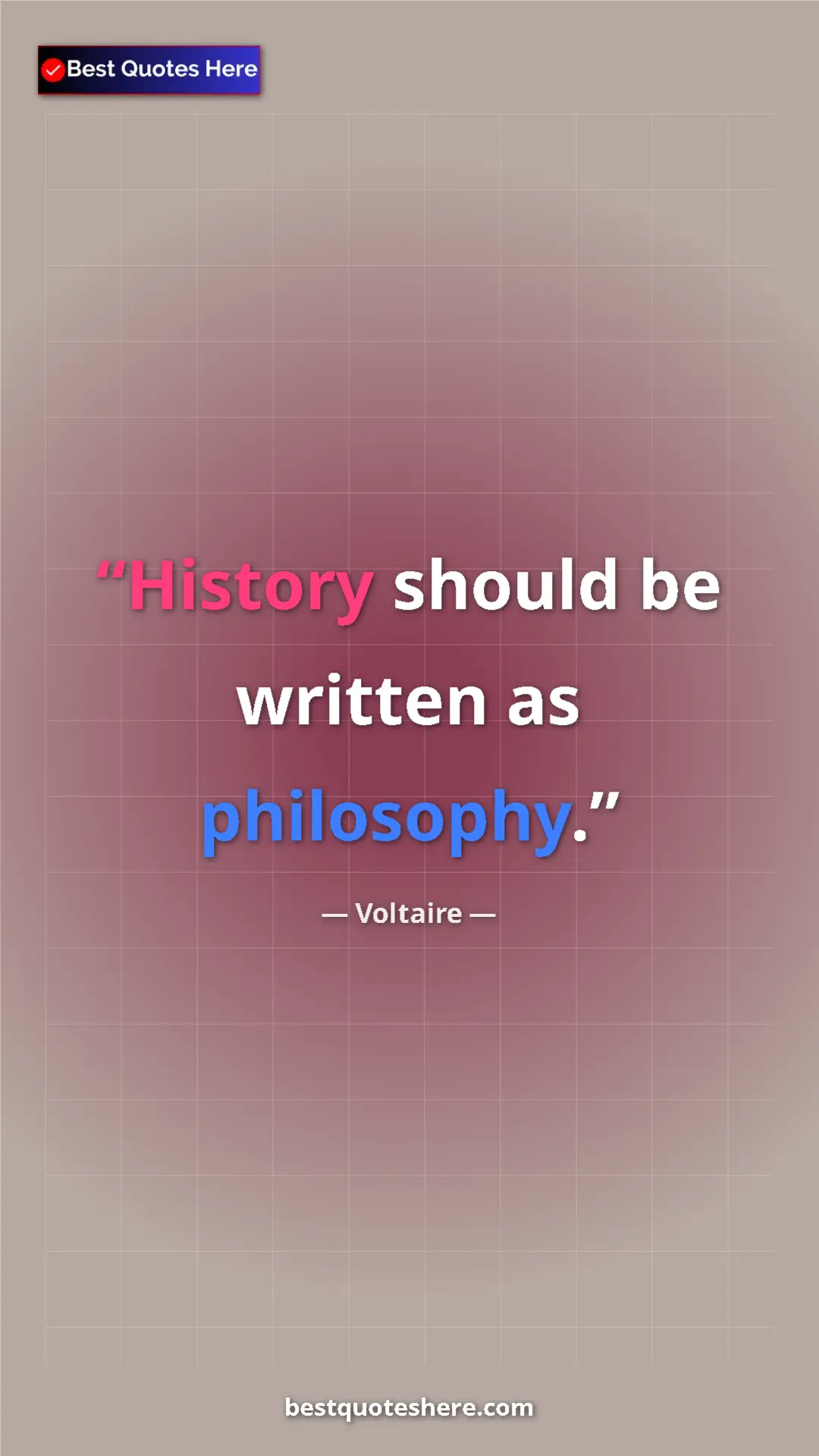 Pinterest quote poster by Voltaire: "History should be written as philosophy."