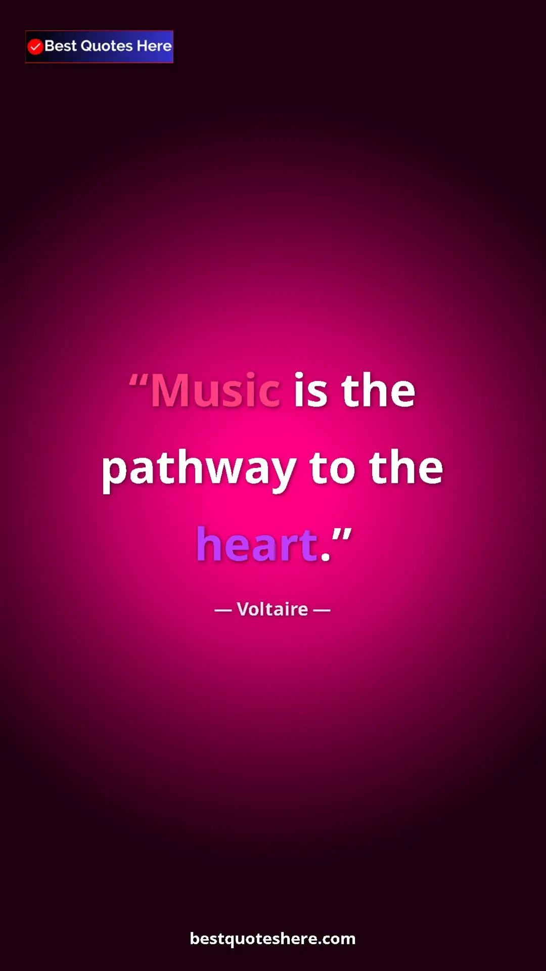 Pinterest quote poster by Voltaire: "Music is the pathway to the heart."
