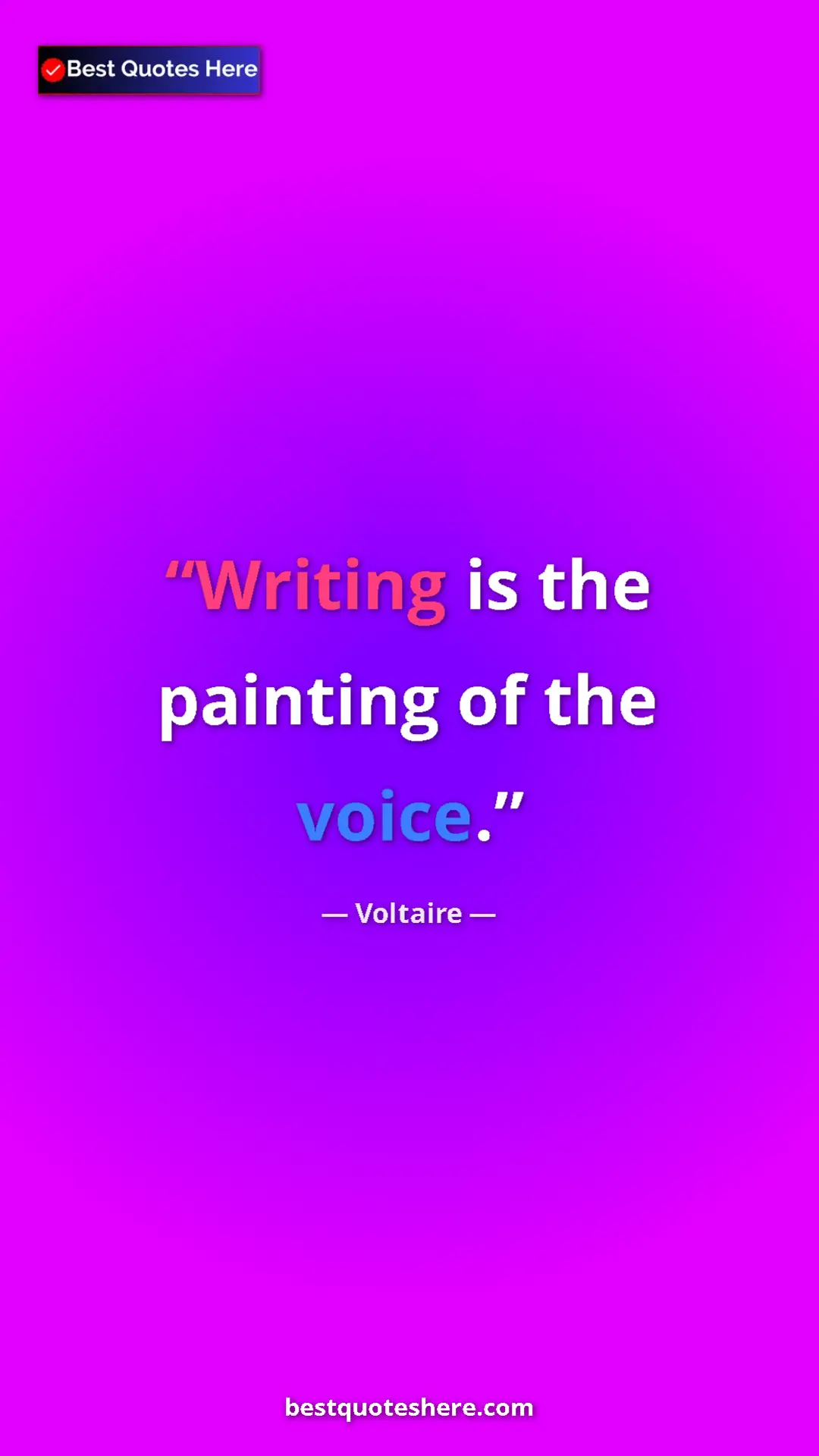 Pinterest quote poster by Voltaire: "Writing is the painting of the voice."