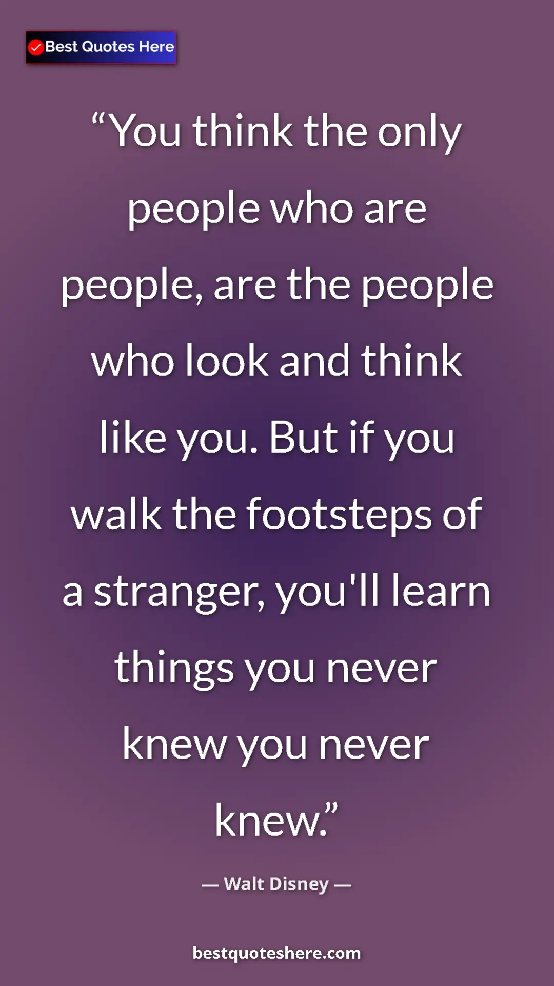 Walt Disney Quote Card: "You think the only people who are people, are the people who" Pinterest quote poster by Walt Disney: "You think the only people who are people, are the people who"