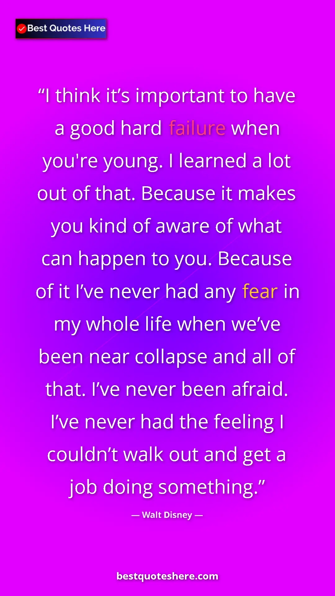 Walt Disney Quote Card: "I think it’s important to have a good hard failure when..." Pinterest quote poster by Walt Disney: "I think it’s important to have a good hard failure when..."