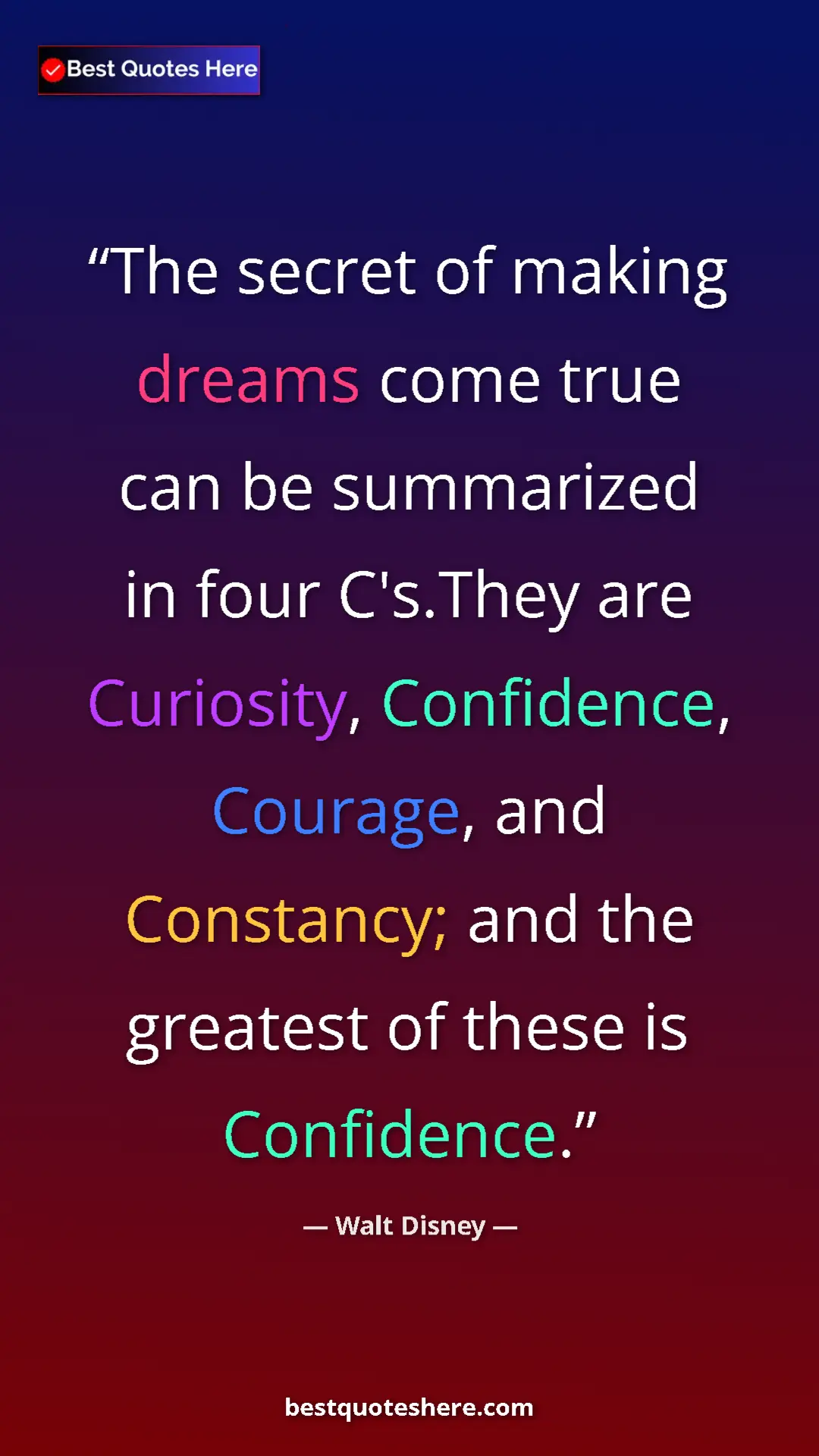 Pinterest quote poster by Walt Disney: "The secret of making dreams come true can be summarized in f"