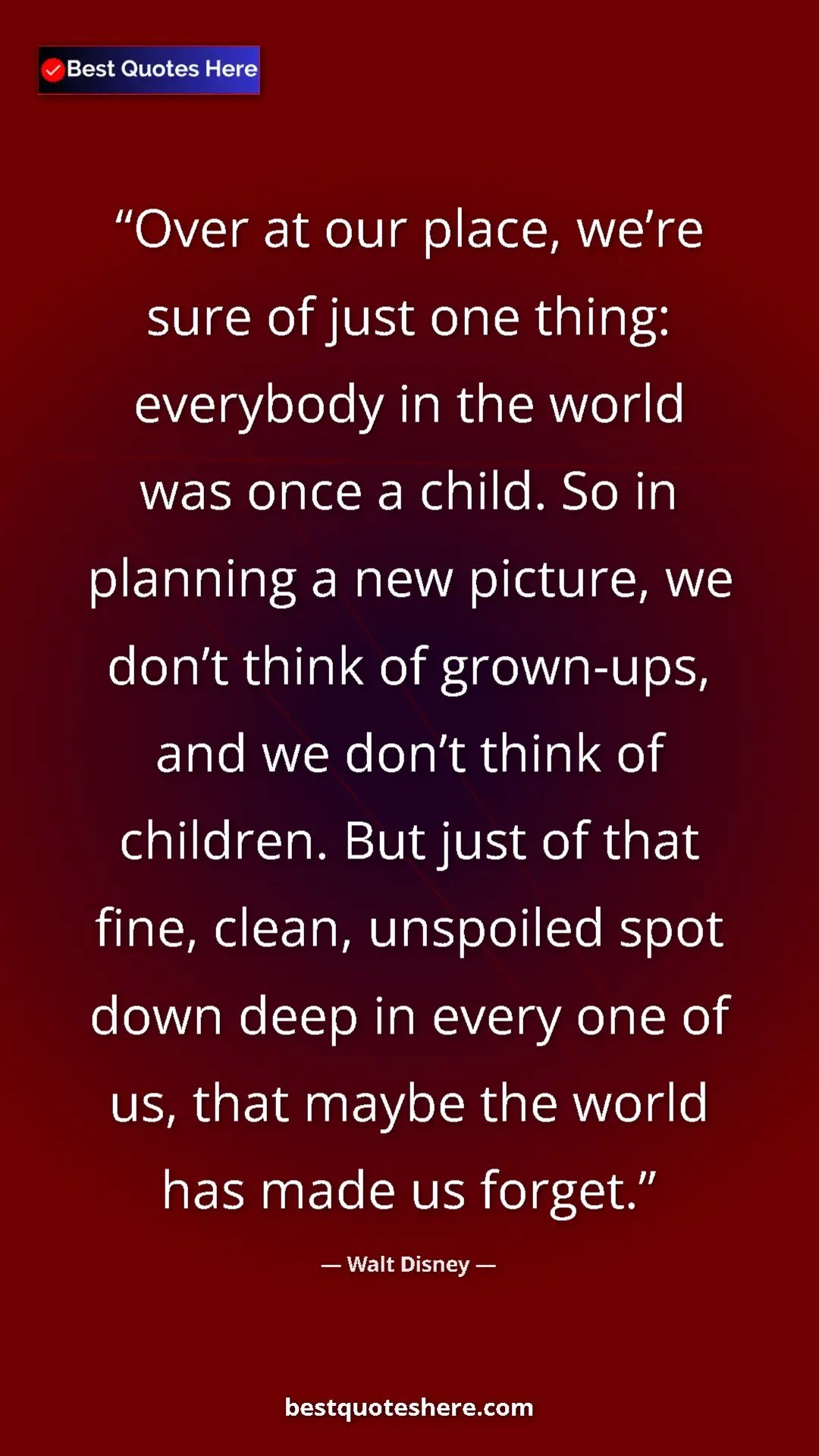 Walt Disney Quote Card: "Over at our place, we’re sure of just one thing: everybody..." Pinterest quote poster by Walt Disney: "Over at our place, we’re sure of just one thing: everybody..."