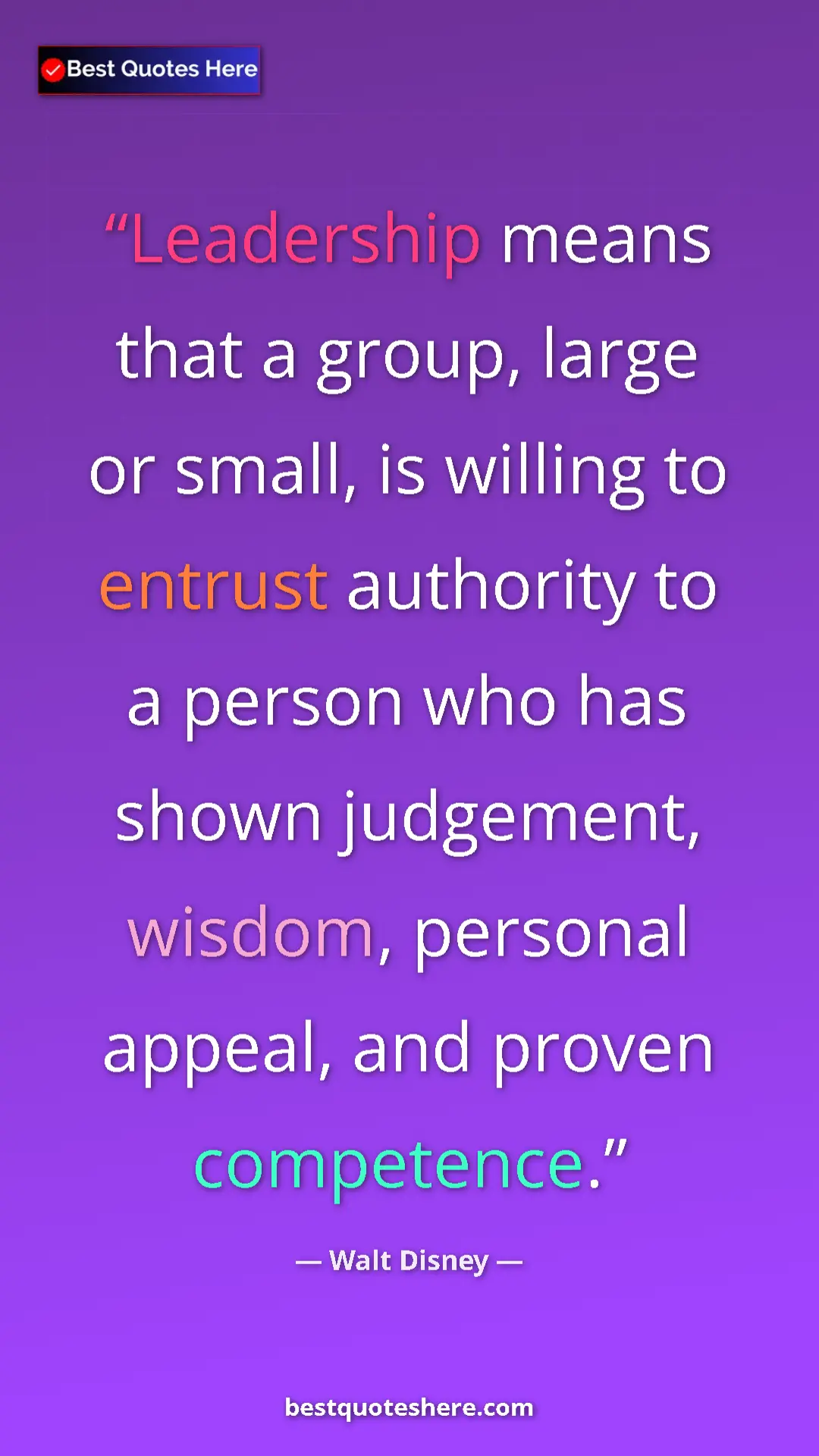 Pinterest quote poster by Walt Disney: "Leadership means that a group, large or small, is willing..."