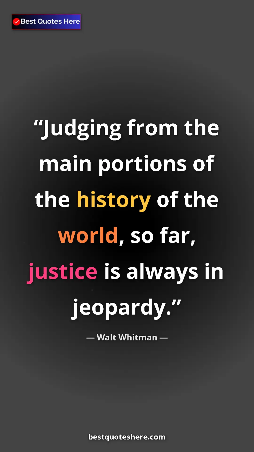 Walt Whitman Quote Card: "Judging from the main portions of the history of the world,..." Pinterest quote poster by Walt Whitman: "Judging from the main portions of the history of the world,..."