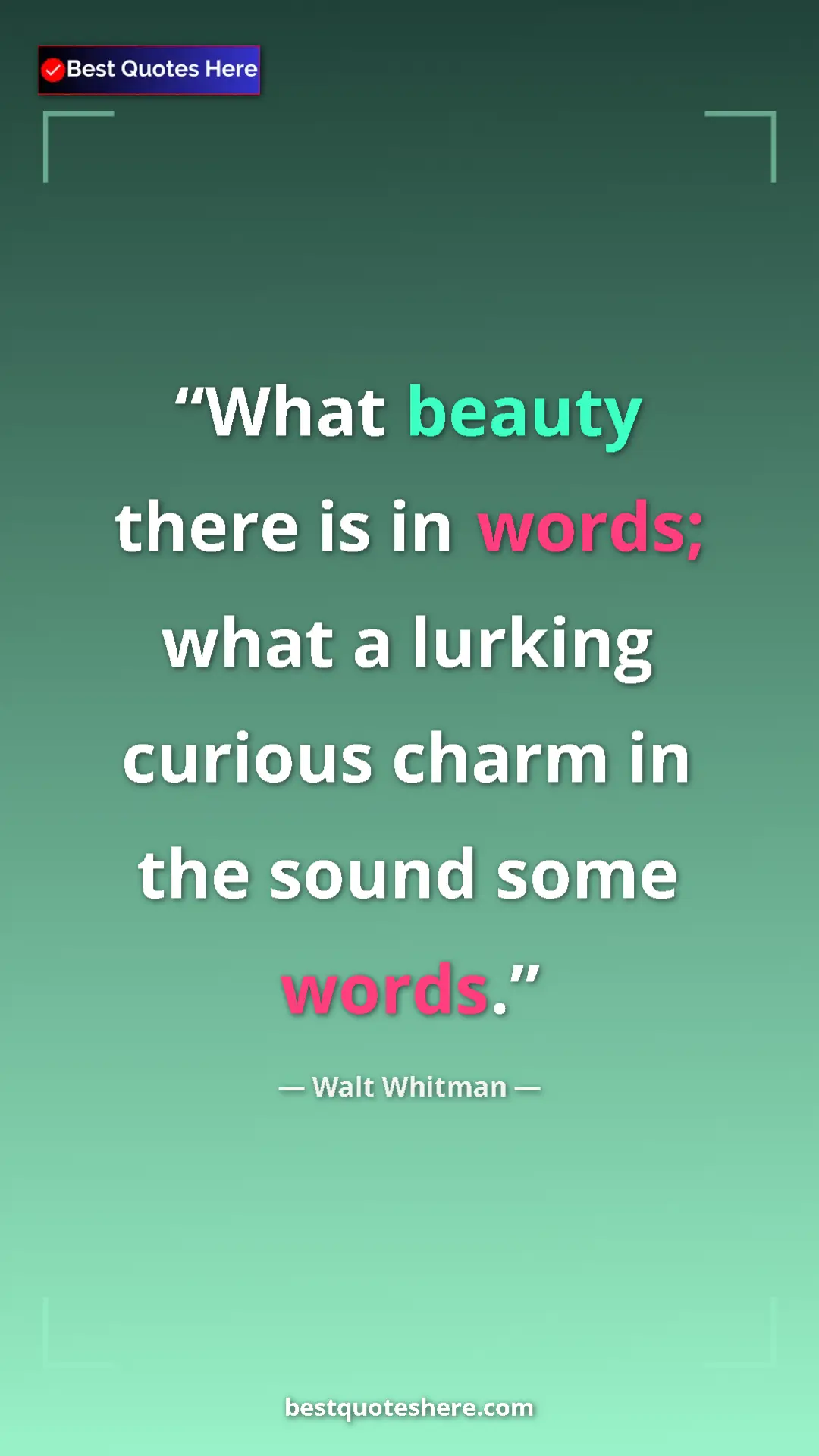 Walt Whitman Quote Card: "What beauty there is in words; what a lurking curious charm..." Pinterest quote poster by Walt Whitman: "What beauty there is in words; what a lurking curious charm..."