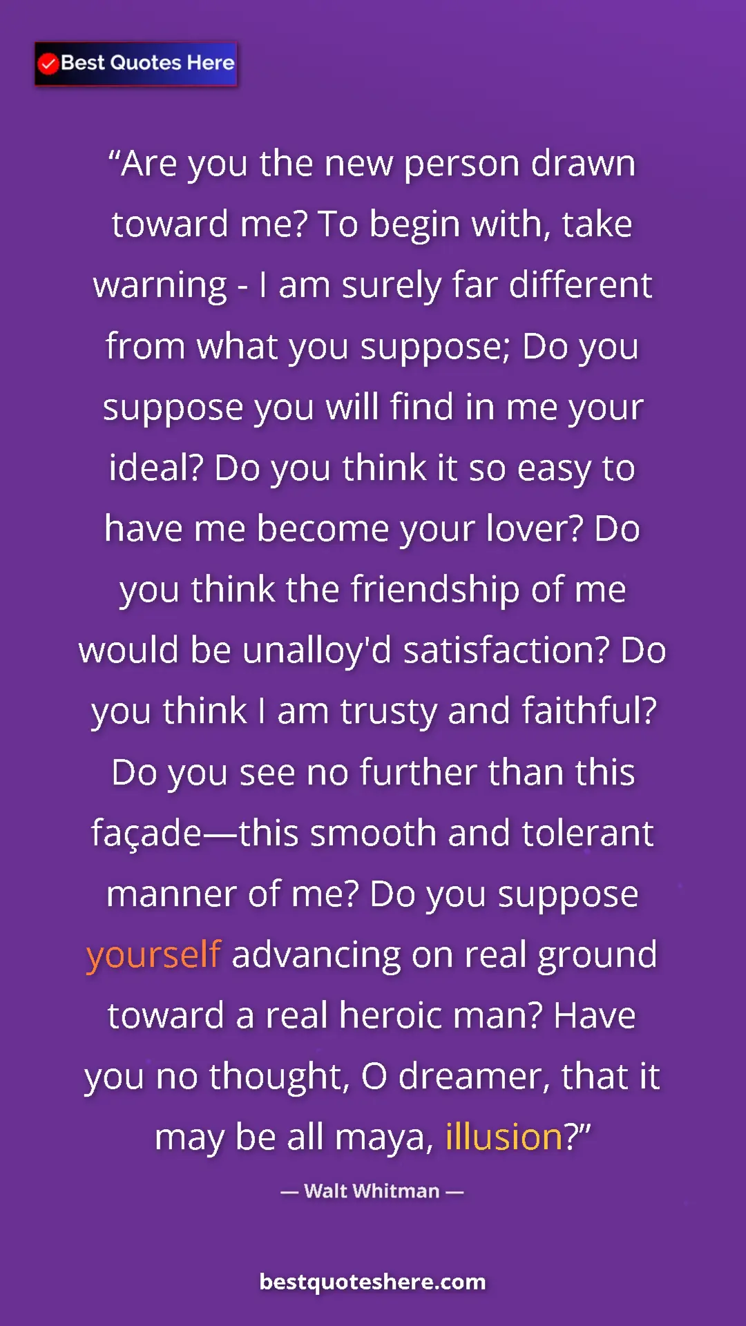 Walt Whitman Quote Card: "Are you the new person drawn toward me? To begin with, take..." Pinterest quote poster by Walt Whitman: "Are you the new person drawn toward me? To begin with, take..."
