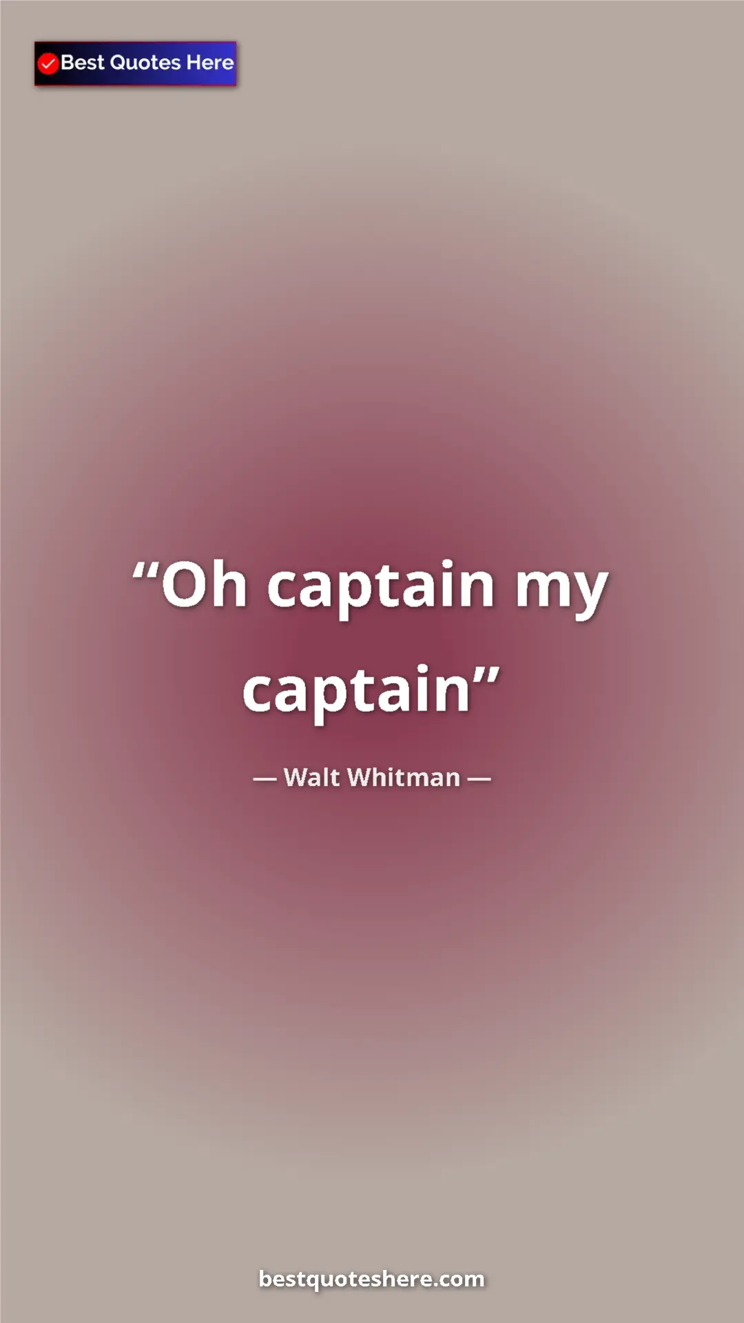 Pinterest quote poster by Walt Whitman: "Oh captain my captain"