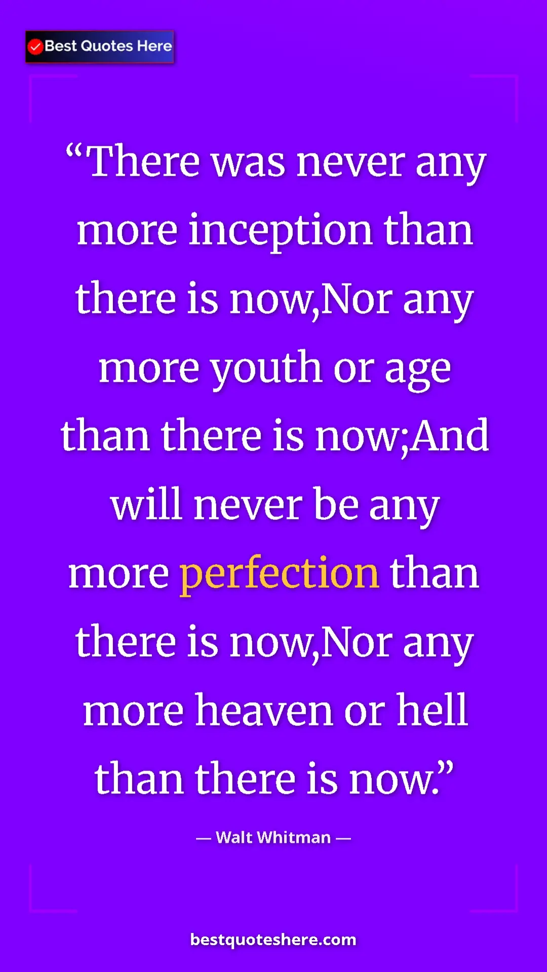 Walt Whitman Quote Card: "There was never any more inception than there is now,Nor..." Pinterest quote poster by Walt Whitman: "There was never any more inception than there is now,Nor..."