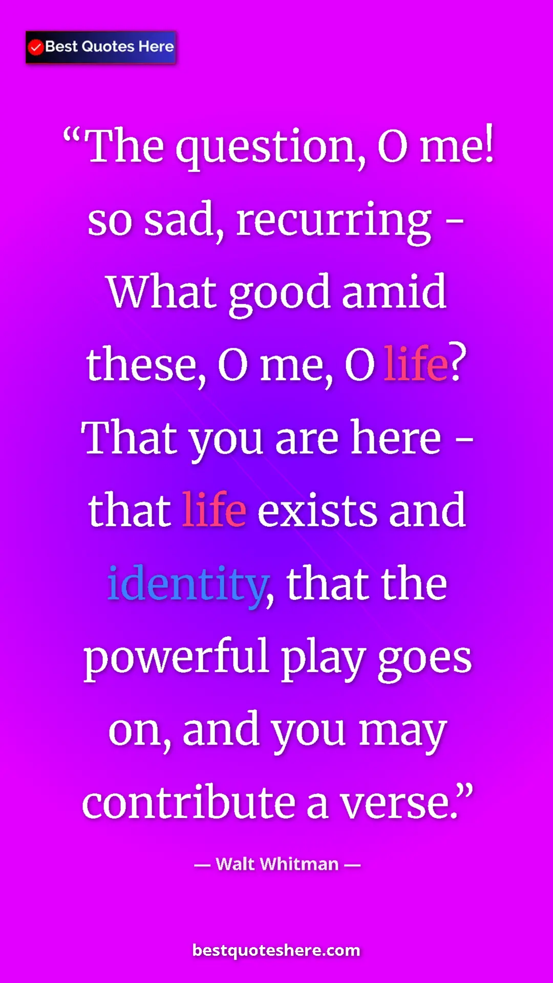 Walt Whitman Quote Card: "The question, O me! so sad, recurring - What good amid..." Pinterest quote poster by Walt Whitman: "The question, O me! so sad, recurring - What good amid..."