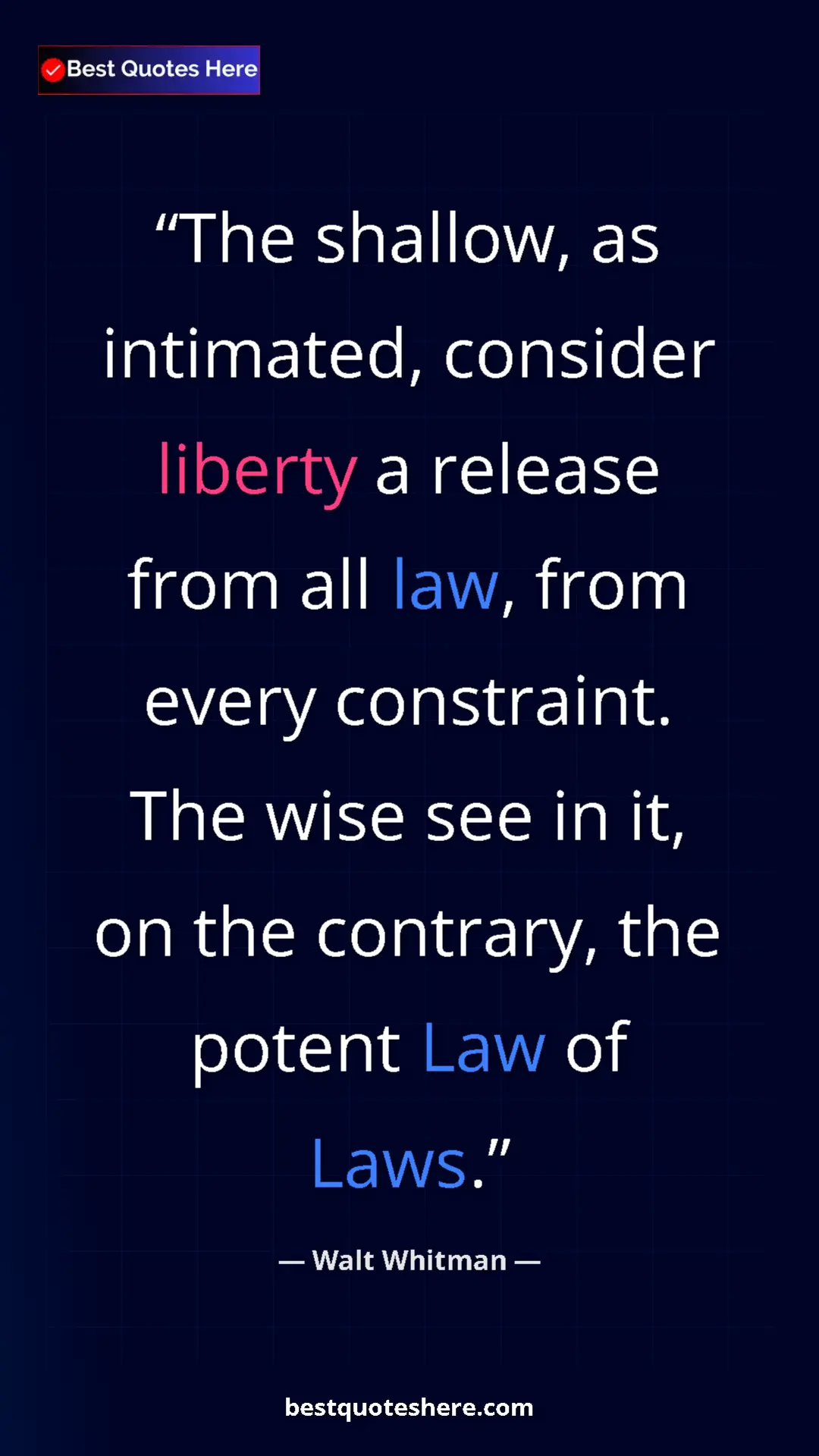 Pinterest quote poster by Walt Whitman: "The shallow, as intimated, consider liberty a release from..."