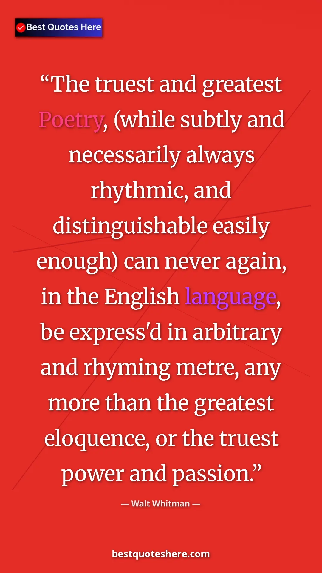 Walt Whitman Quote Card: "The truest and greatest Poetry, (while subtly and..." Pinterest quote poster by Walt Whitman: "The truest and greatest Poetry, (while subtly and..."