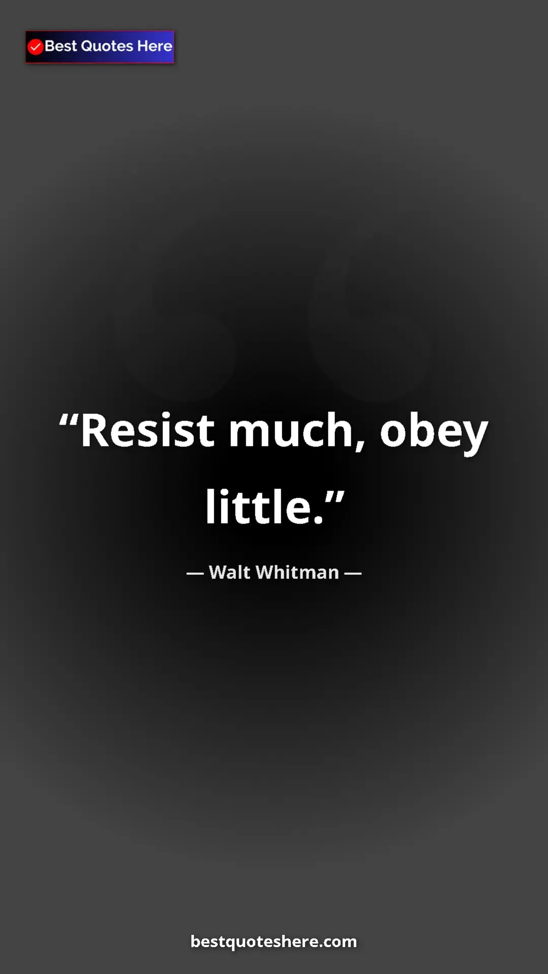 Walt Whitman Quote Card: "Resist much, obey little." Pinterest quote poster by Walt Whitman: "Resist much, obey little."