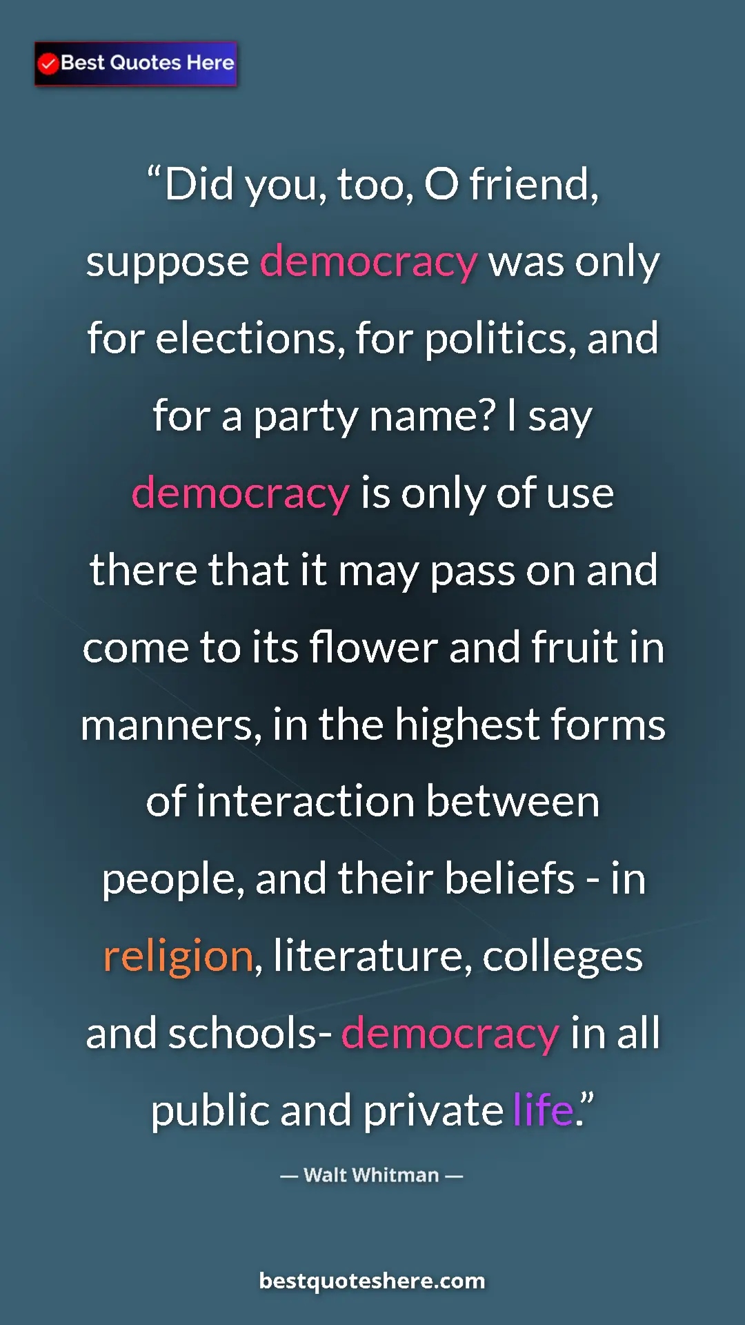 Walt Whitman Quote Card: "Did you, too, O friend, suppose democracy was only for..." Pinterest quote poster by Walt Whitman: "Did you, too, O friend, suppose democracy was only for..."