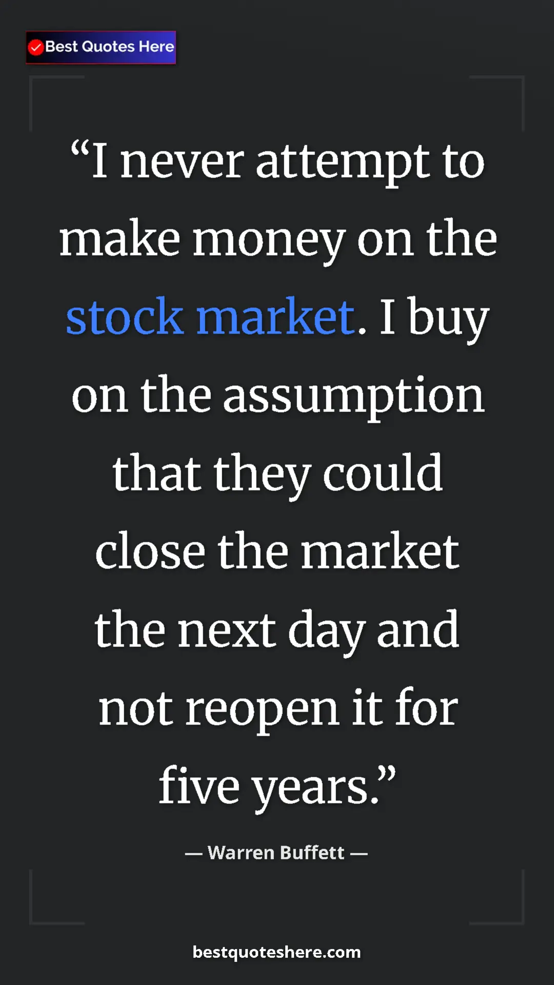 Pinterest quote poster by Warren Buffett: "I never attempt to make money on the stock market. I buy on..."