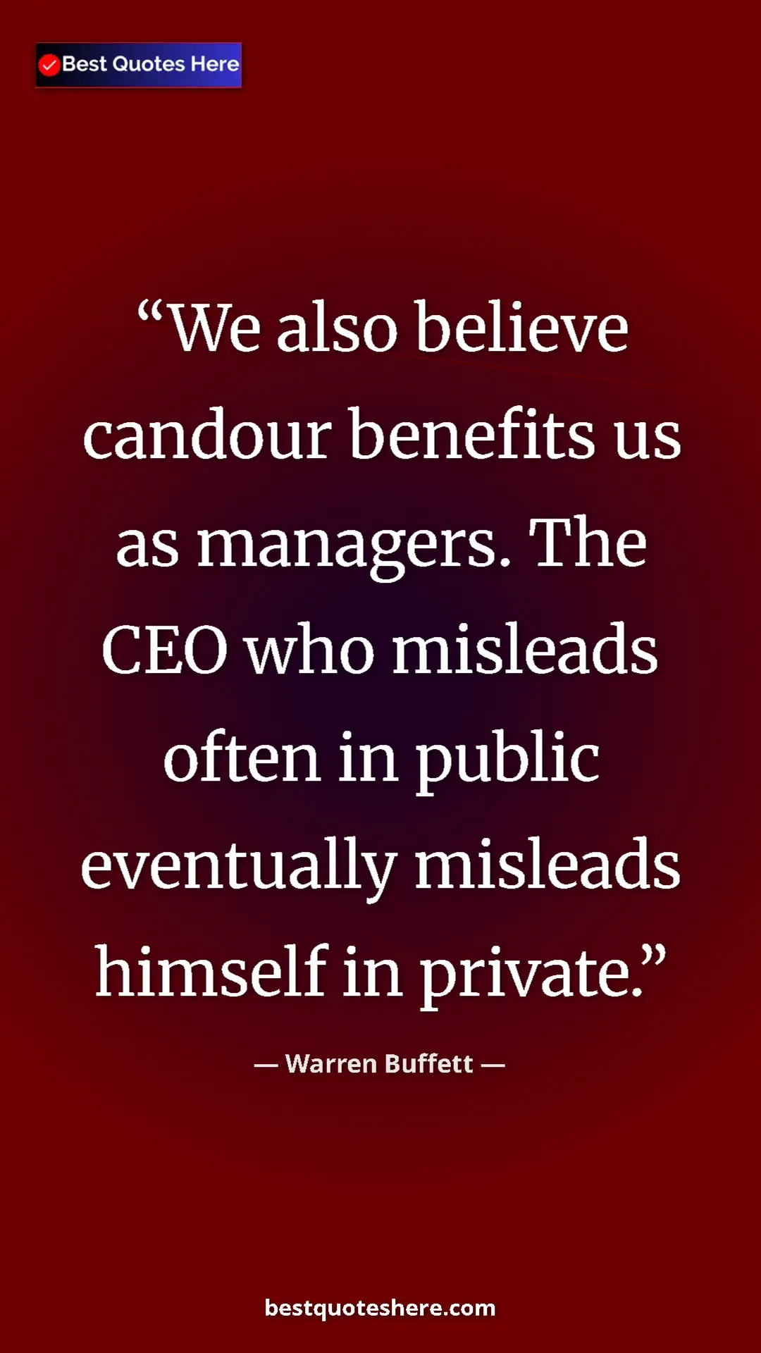 Pinterest quote poster by Warren Buffett: "We also believe candour benefits us as managers. The CEO..."